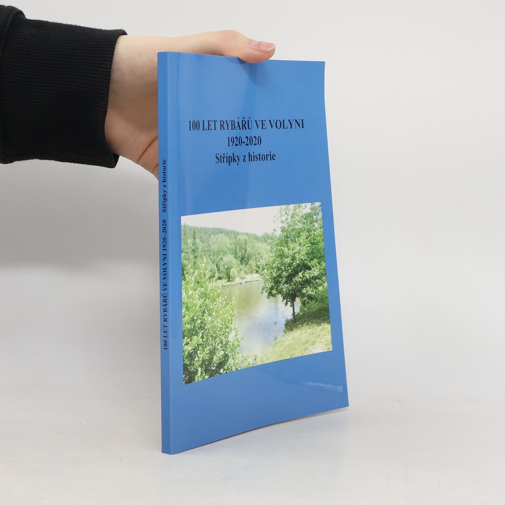 Ivo Kopka 100 let rybářů ve Volyni 1920-2020