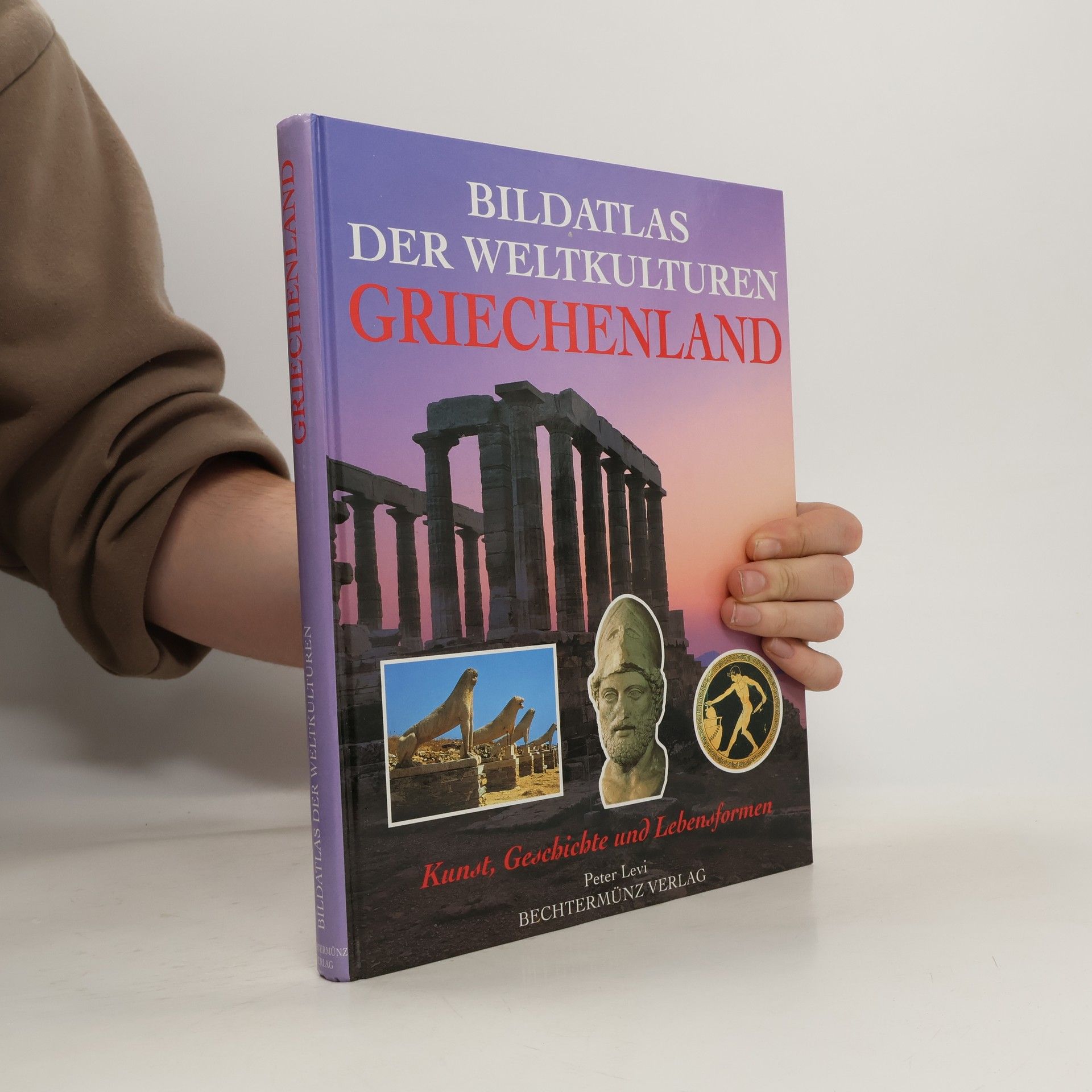 Bildatlas der Weltkulturen. Griechenlang