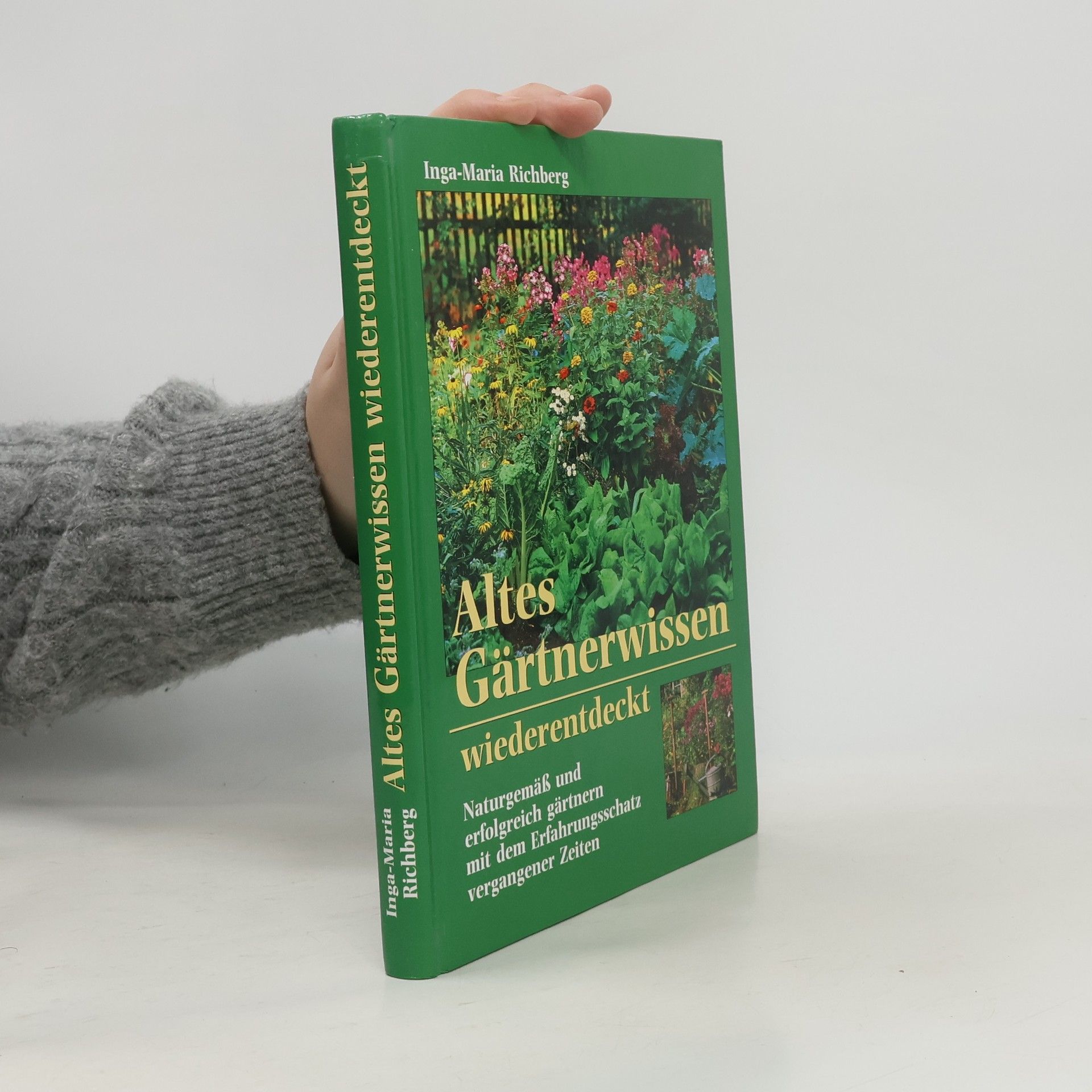 Inga-Maria Richberg Altes Gärtnerwissen