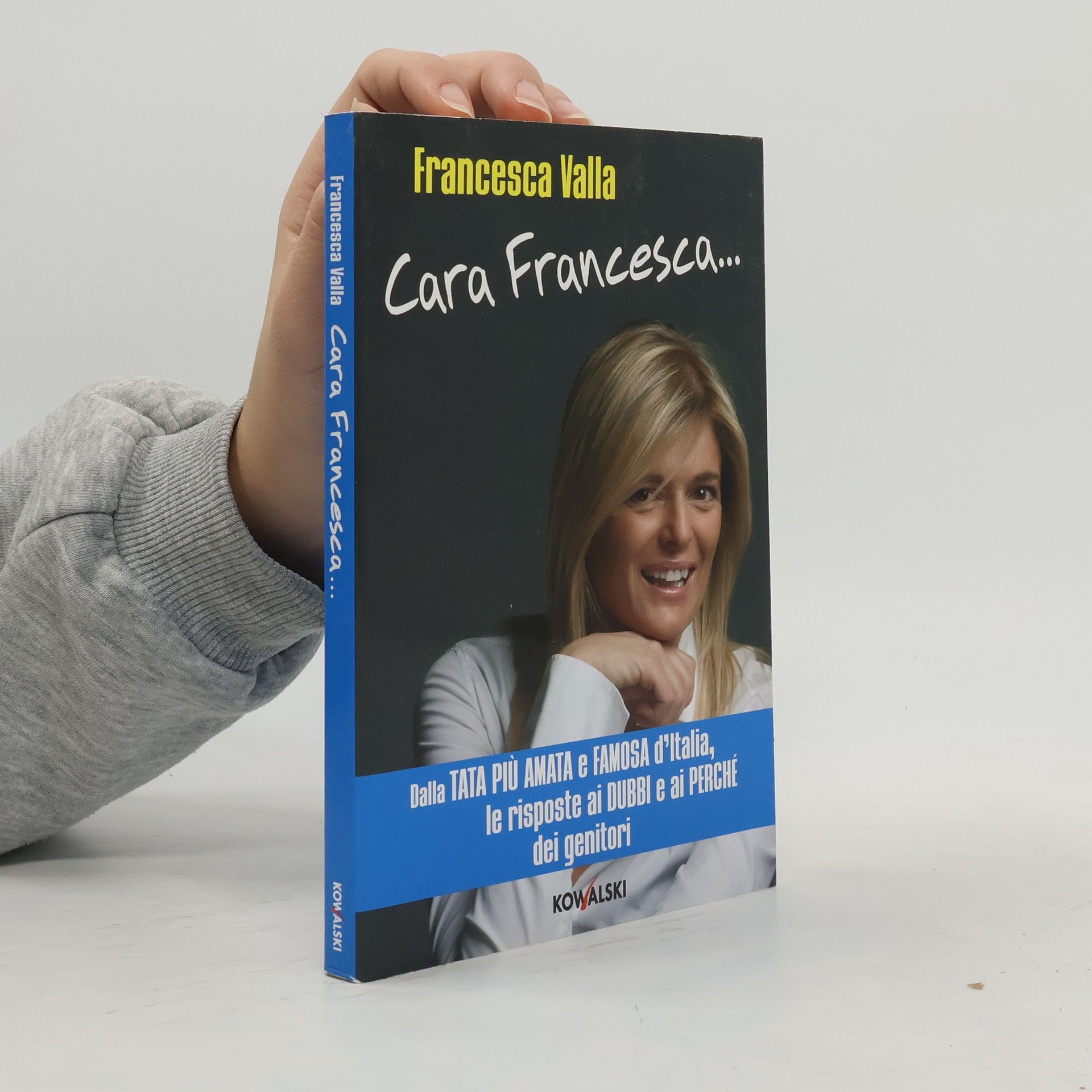 Cara Francesca... Dalla tata più amata e famosa d'Italia, le risposte ai dubbi e ai perché dei genitori