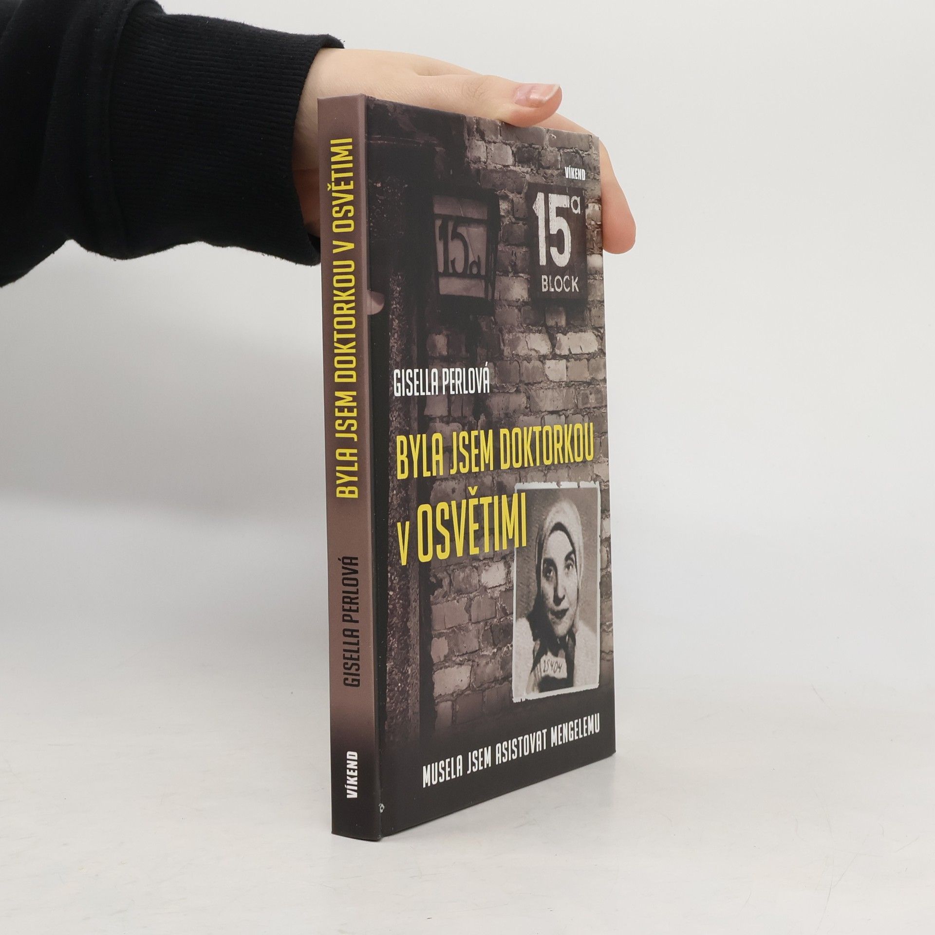 Gisella Perl Byla jsem doktorkou v Osvětimi: Musela jsem asistovat Mengelemu