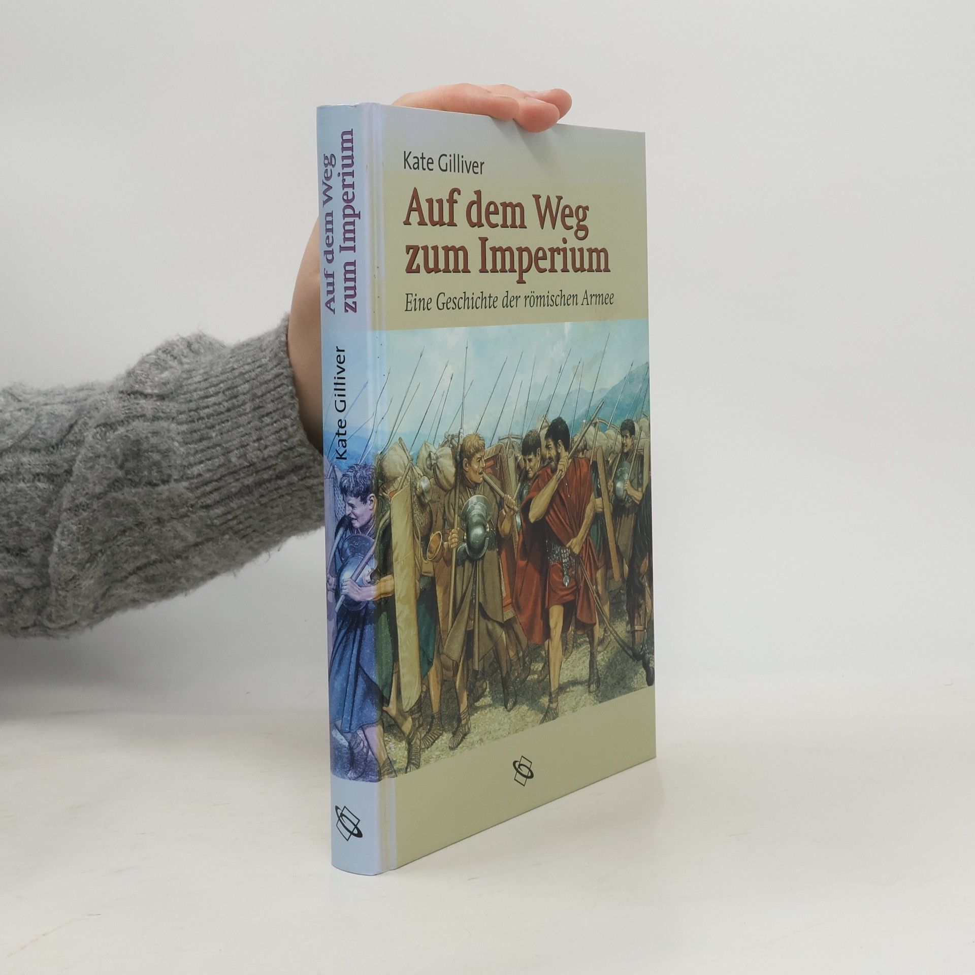 Kate Gilliver Auf dem Weg zum Imperium