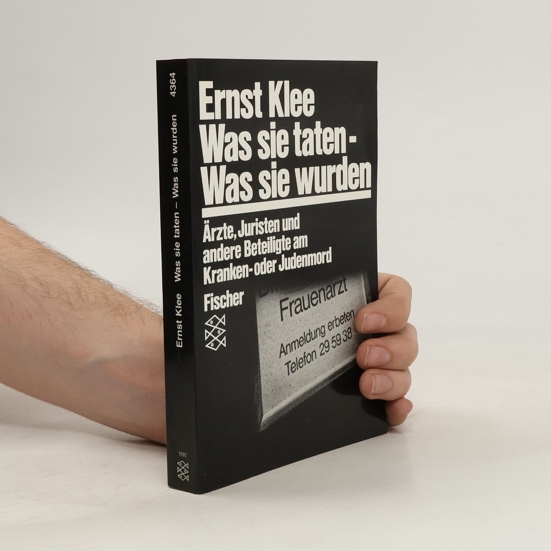 Ernst Klee Was sie taten - was sie wurden