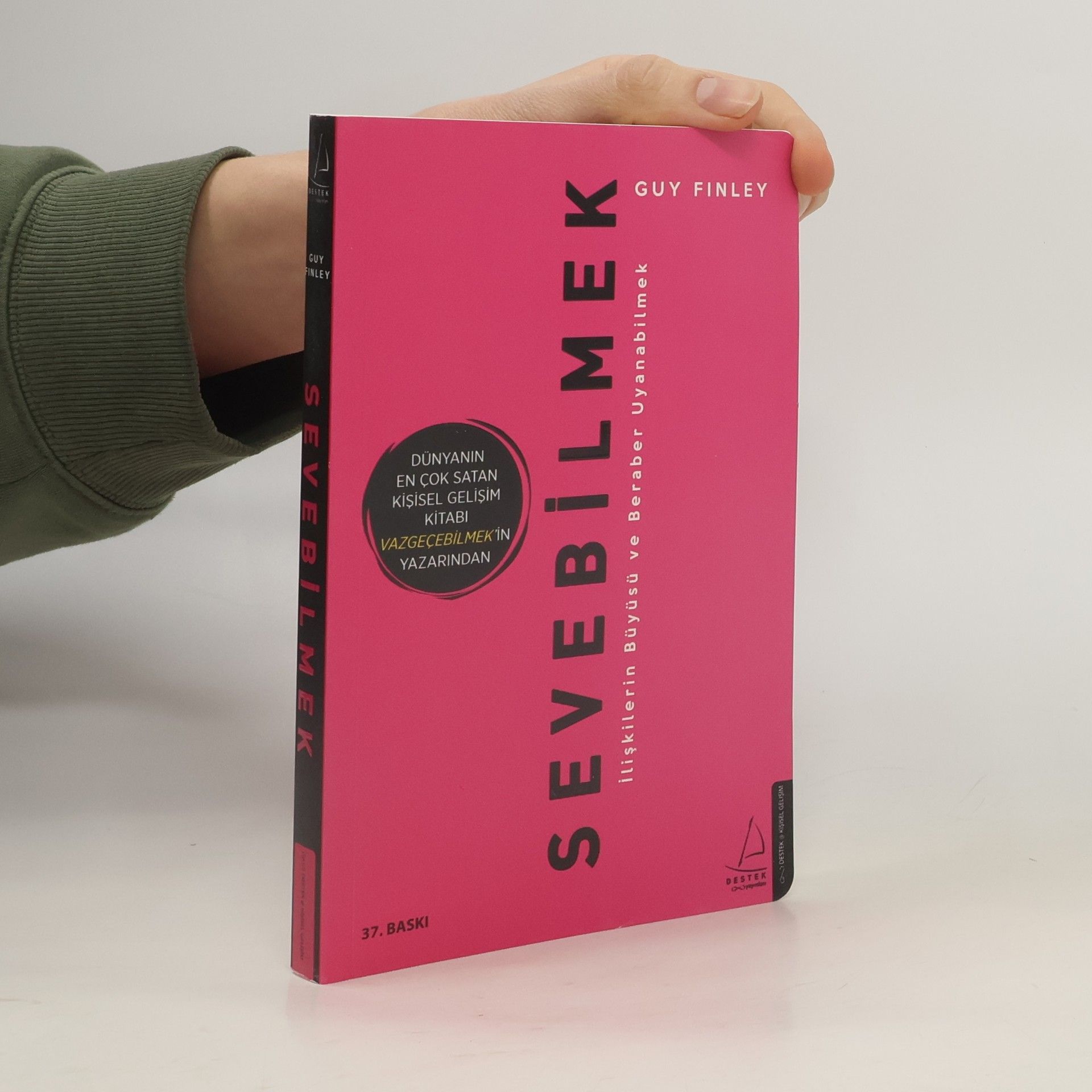 Guy Finley Sevebilmek İlişkilerin Büyüsü ve Beraber Uyanabilmek