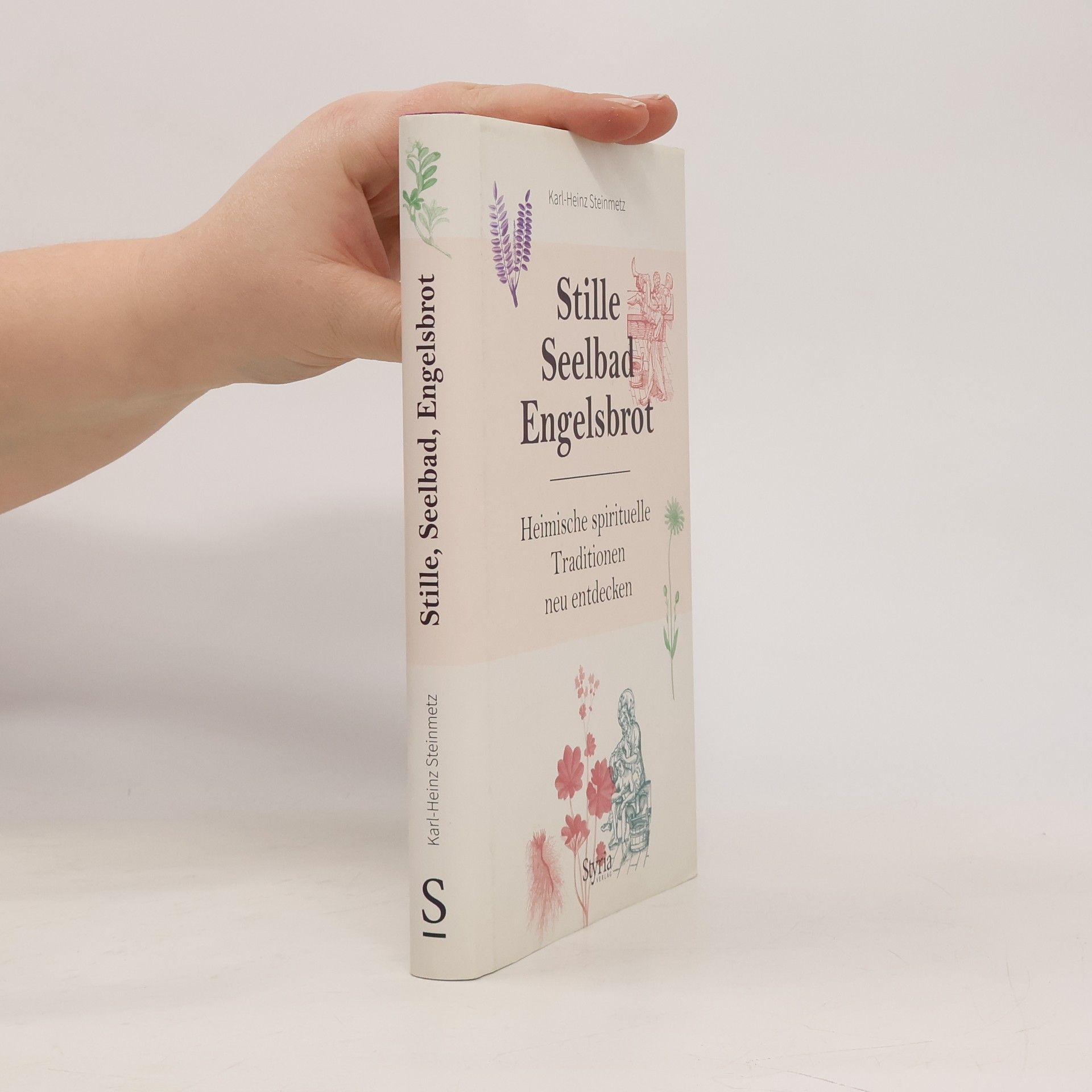 Karl-Heinz Steinmetz Stille, Seelbad, Engelsbrot