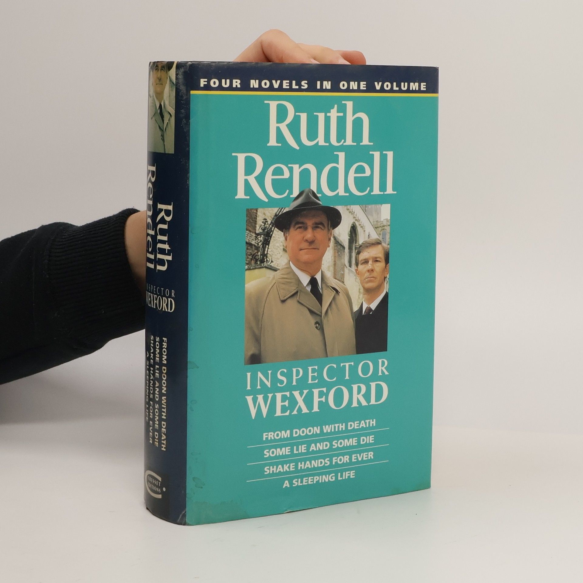 Ruth Rendell Inspector Wexford - From Doon With Death; Some Lie And Some Die; Shake Hands For Ever; A Sleeping Life. Four Novels In One Volume