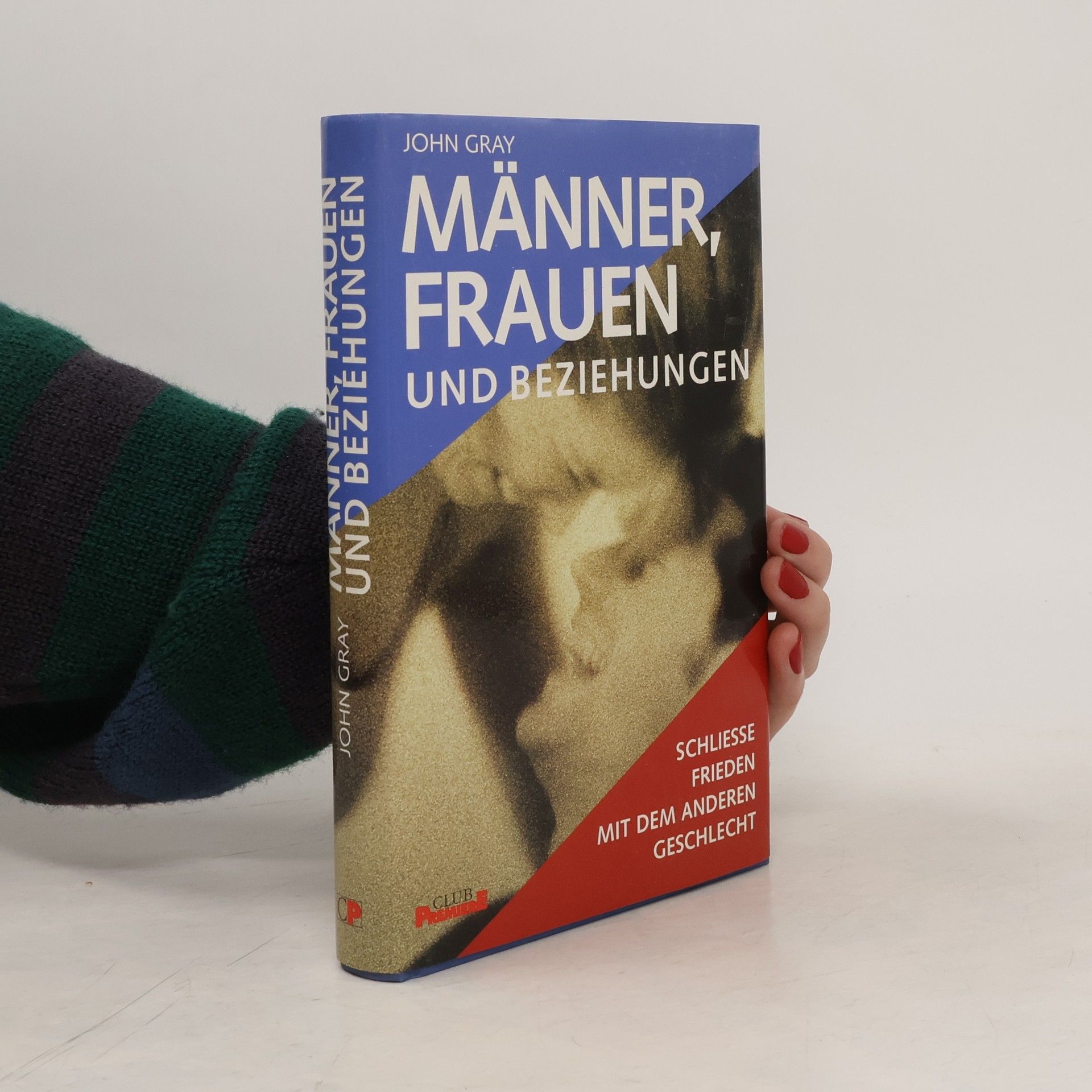 John Gray Männer, Frauen und Beziehungen