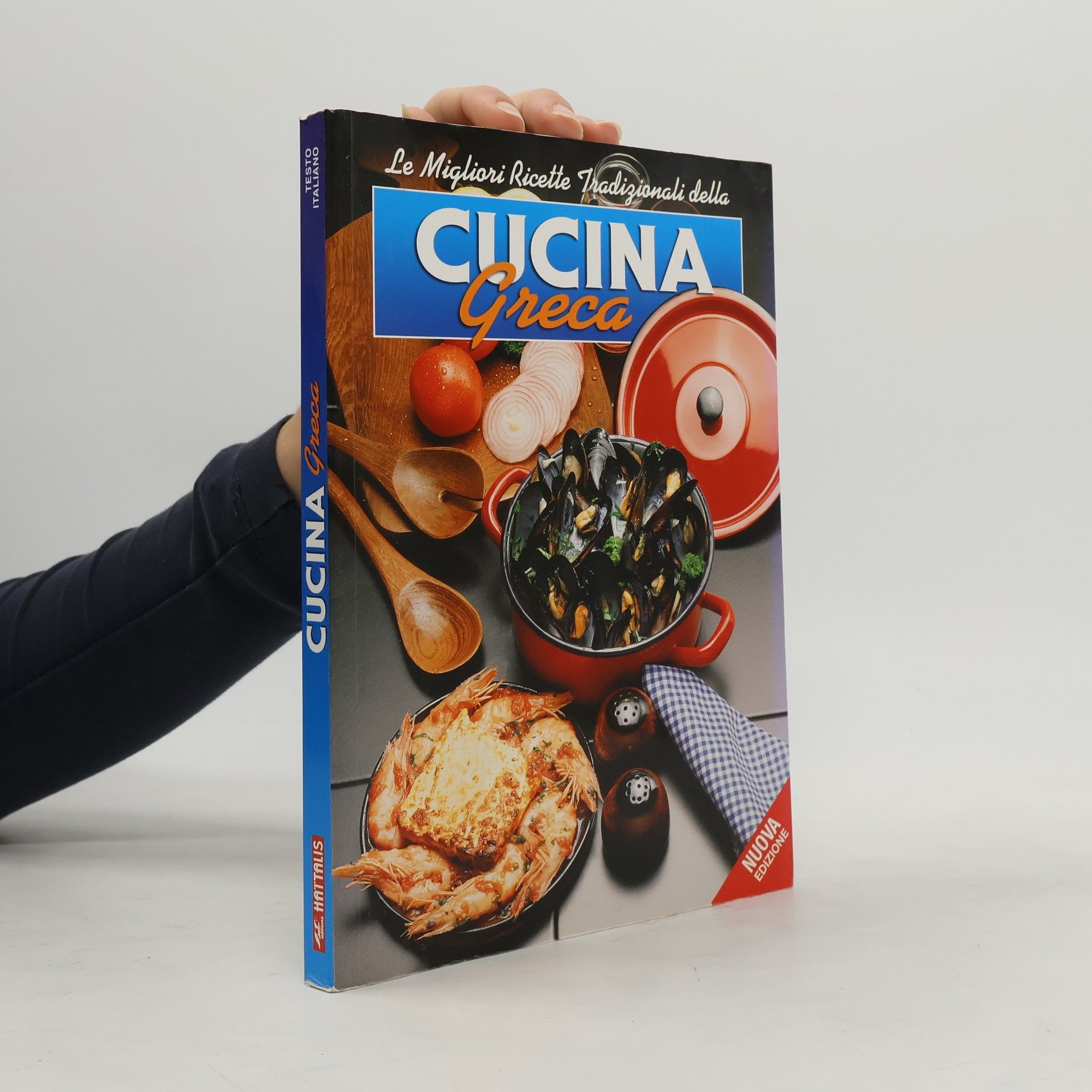 Collectif d'auteurs Cucina Greca Le Migliori Ricette Tradizionali della - Nuova edizione