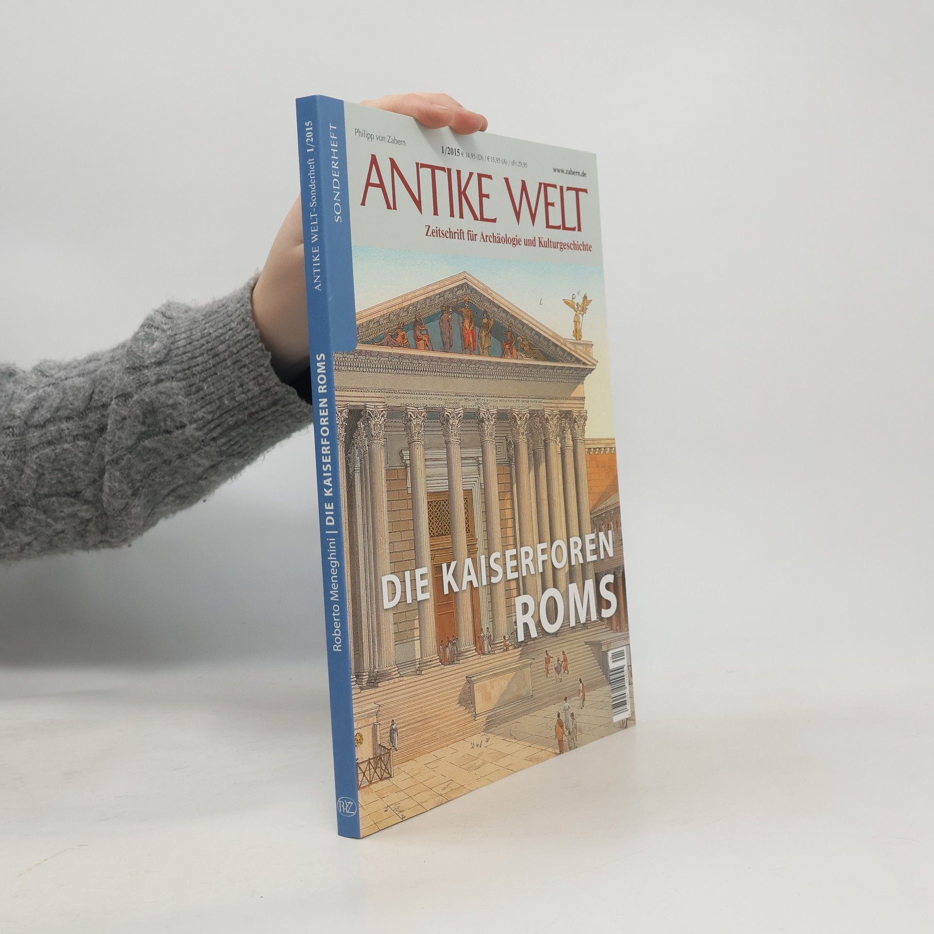 Autorenkollektiv Antike Welt 1/2015. Die Kaiserforen Roms