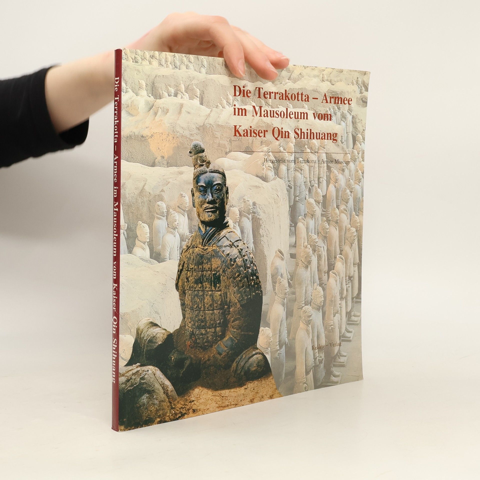 Autorenkollektiv Die Terrakotta - Armee im Mausoleum vom Kaiser Qin Shihuang