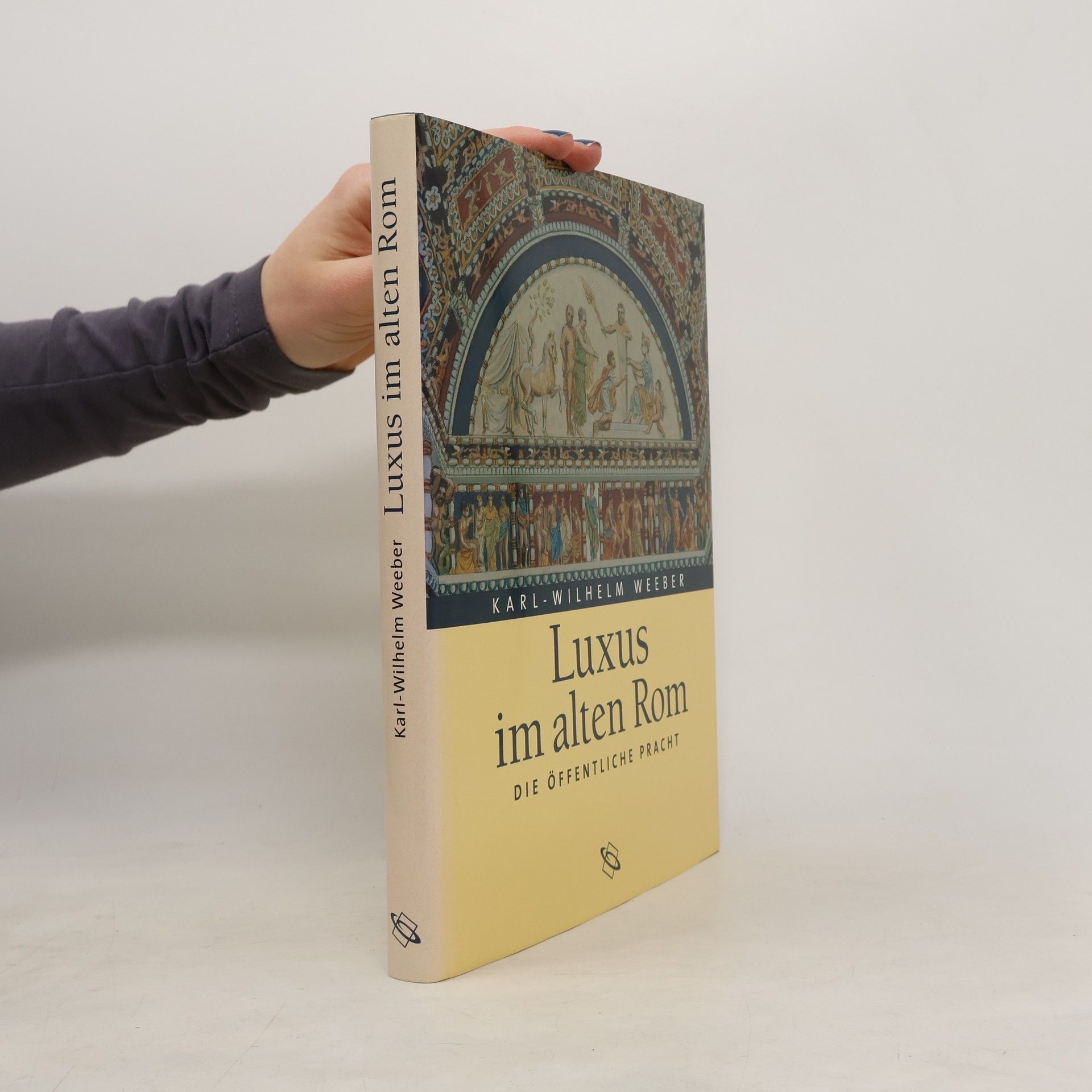 Karl-Wilhelm Weeber Luxus im alten Rom