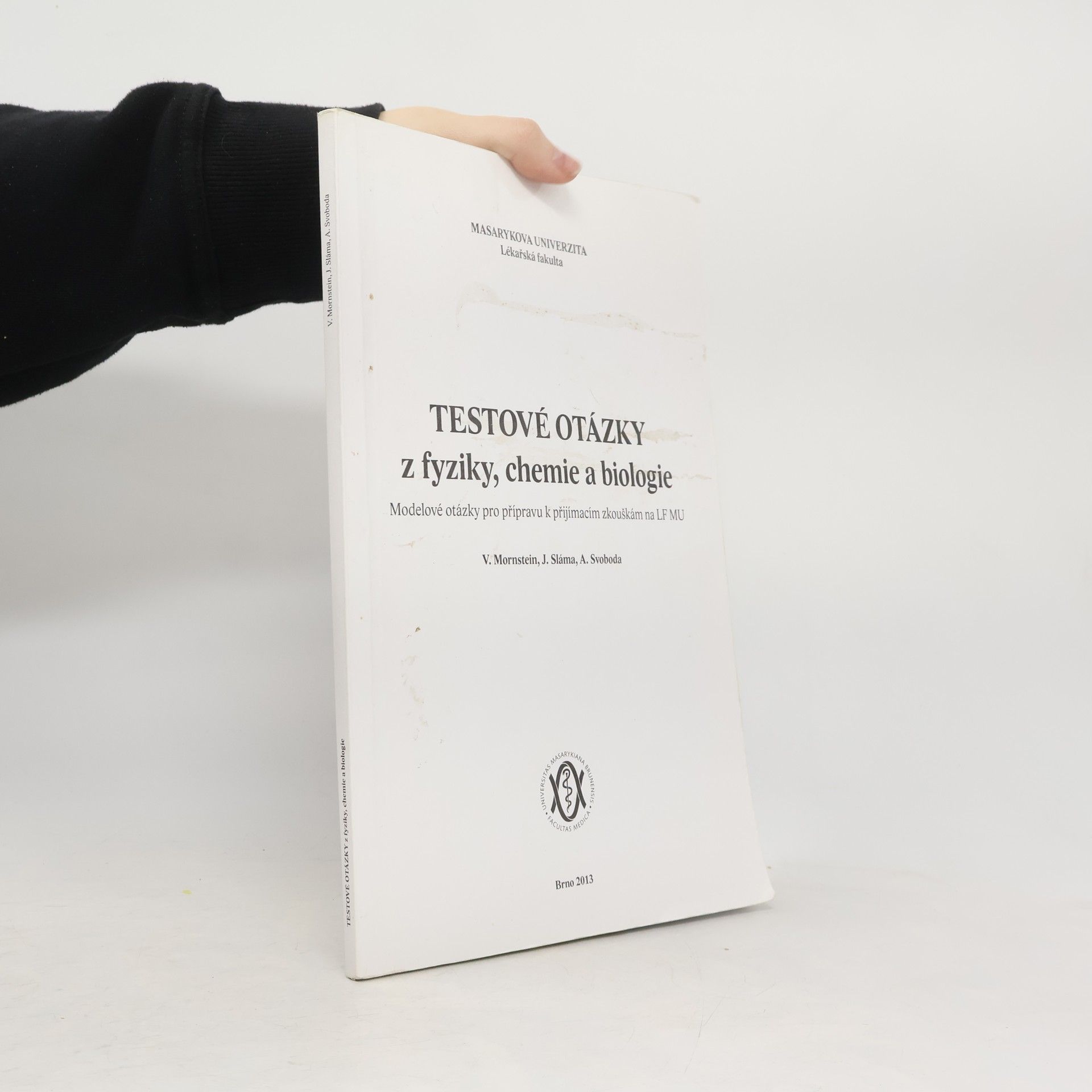 A. Svoboda Testové otázky z fyziky, chemie a biologie