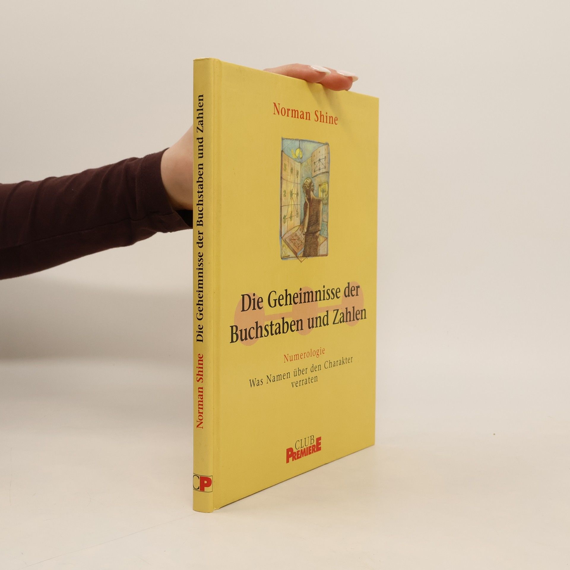 Norman Shine Die Geheimnisse der Buchstaben und Zahlen