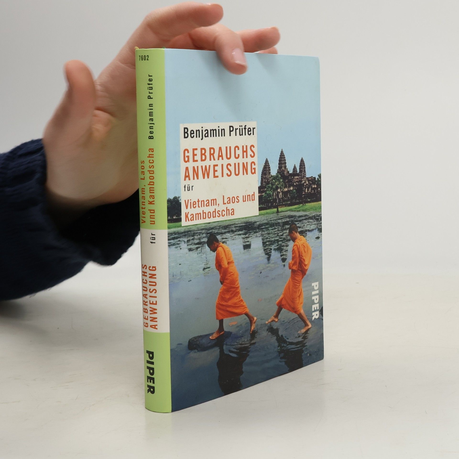 Benjamin Prüfer Gebrauchsanweisung für Vietnam, Laos und Kambodscha