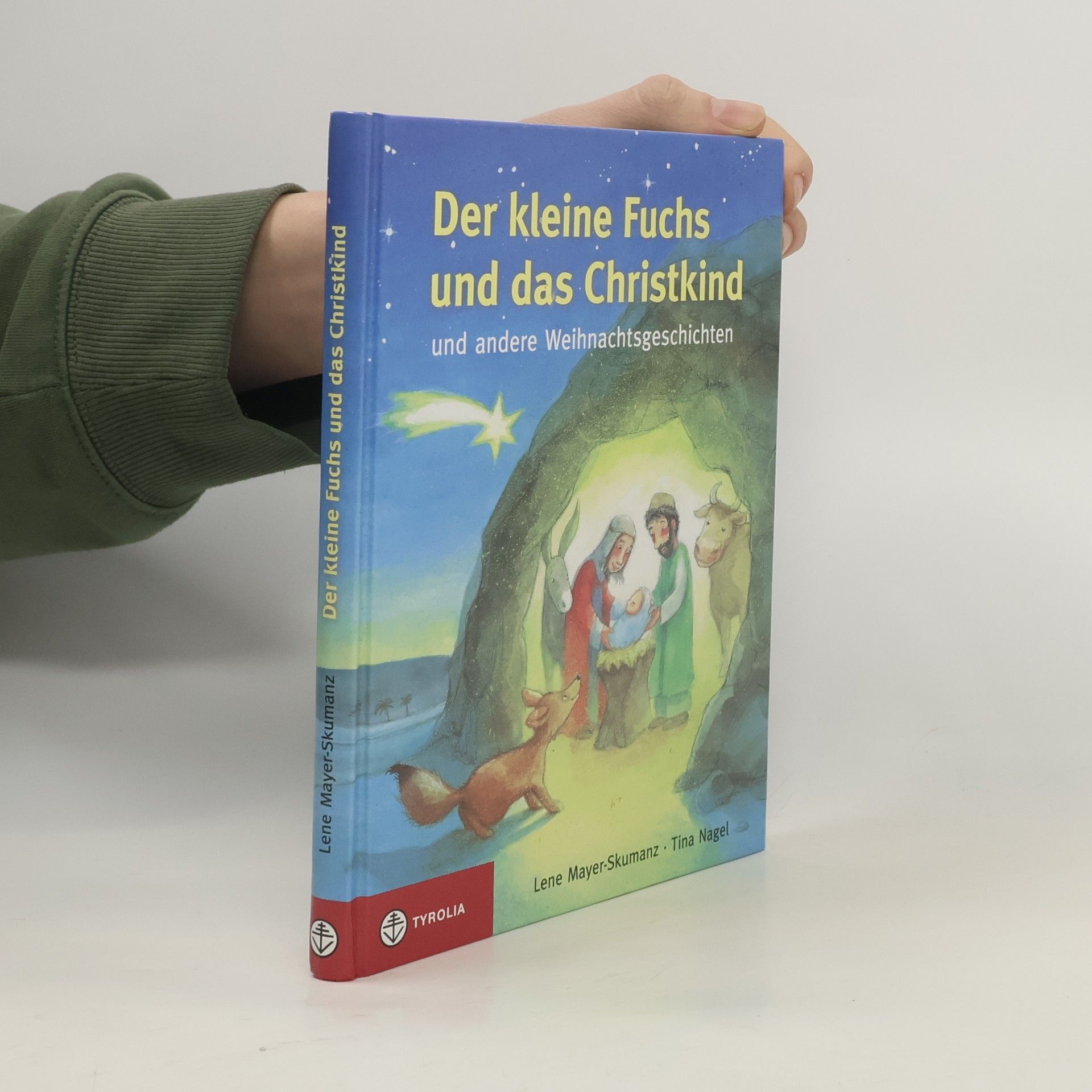 Lene Mayer-Skumanz Der kleine Fuchs und das Christkind und andere Weihnachtsgeschichten