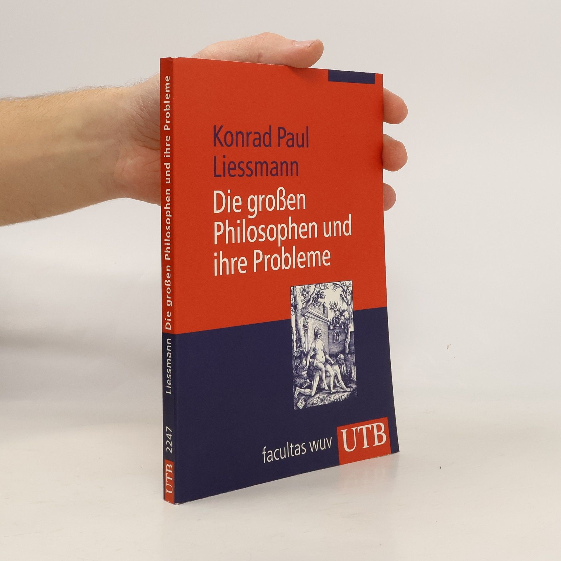 Konrad Paul Liessmann Die großen Philosophen und ihre Probleme