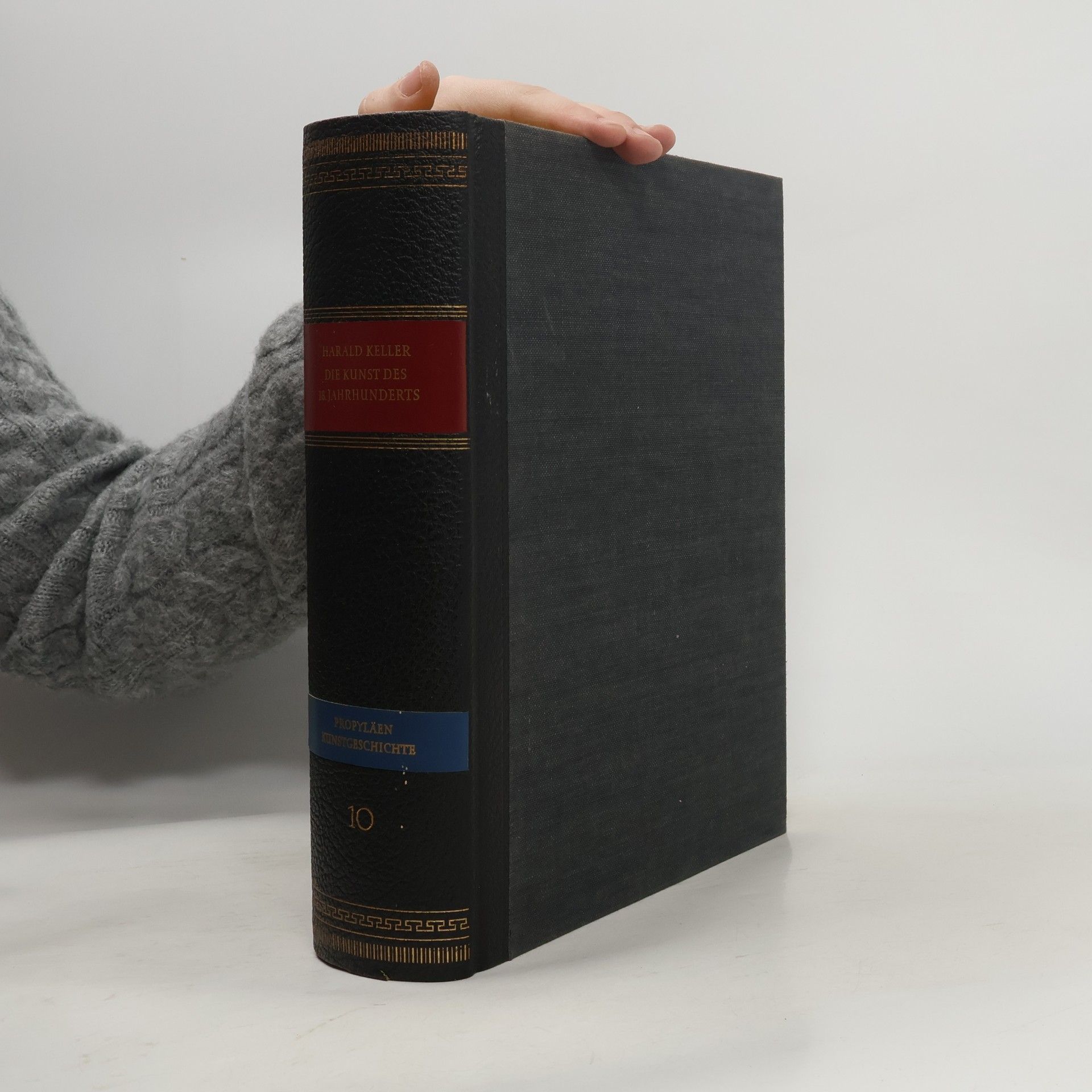 Harald Keller Propyläen Kunst Geschichte: Die Kunst des 18. Jahrhunderts 10