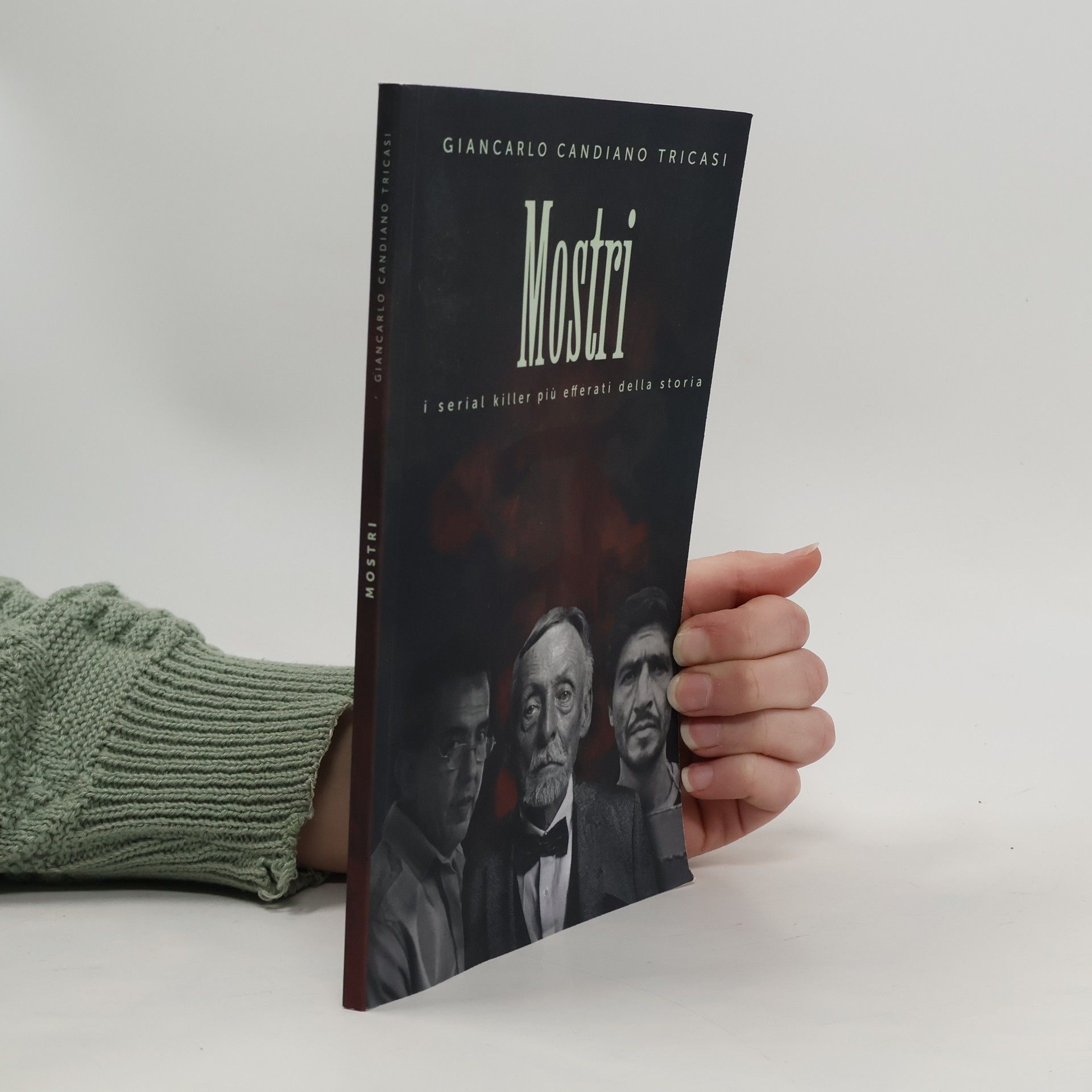 Giancarlo Candiano Tricasi Mostri: I serial killer più efferati della storia