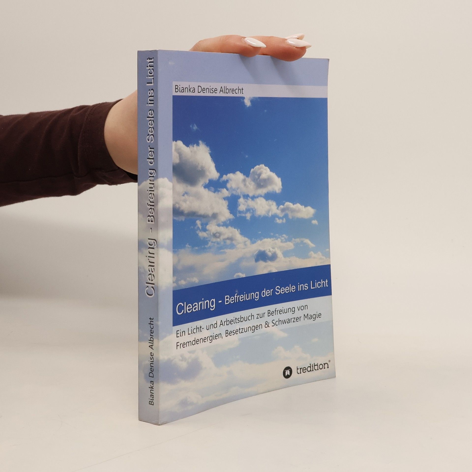 Bianka Denise Albrecht Clearing - Befreiung der Seele ins Licht