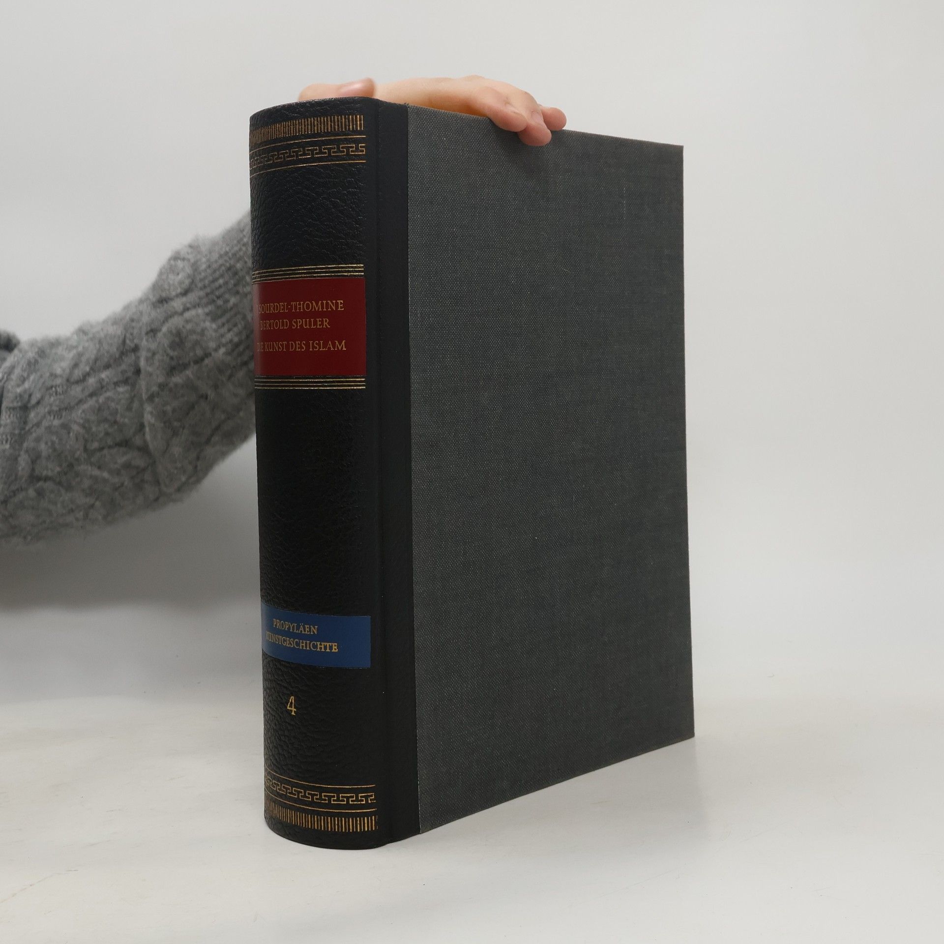 Propyläen Kunst Geschichte 4. Die Kunst des Islam