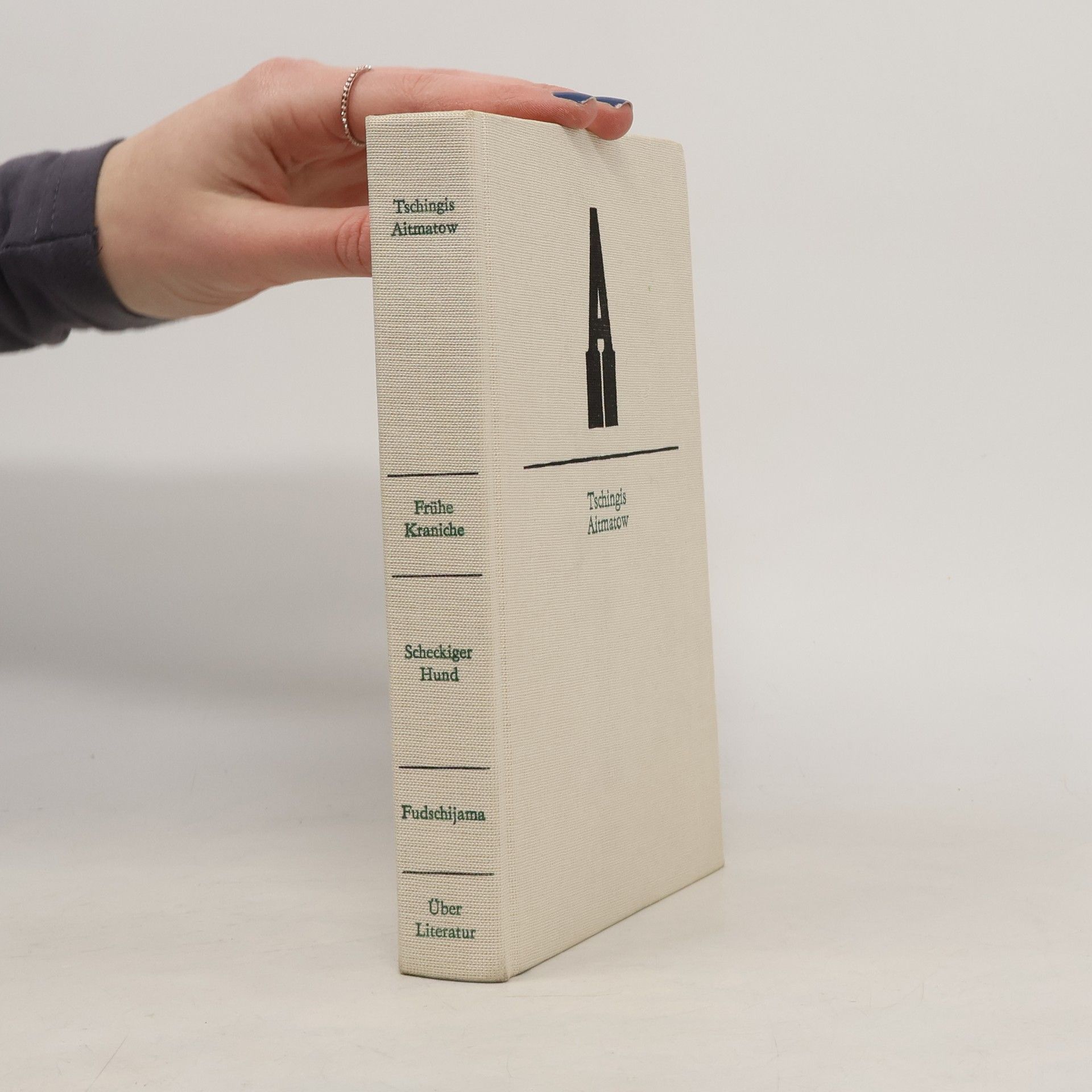 Chinghiz Aitmatov Frühe Kraniche. Scheckiger Hund. Fudschijama. Über Literatur