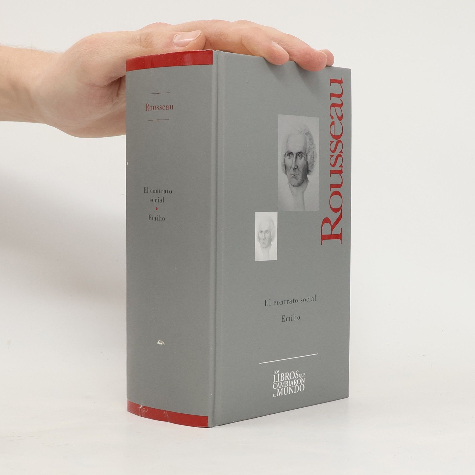 Rousseau Los libros que cambiaron el mundo: El contrato social ; Emilio