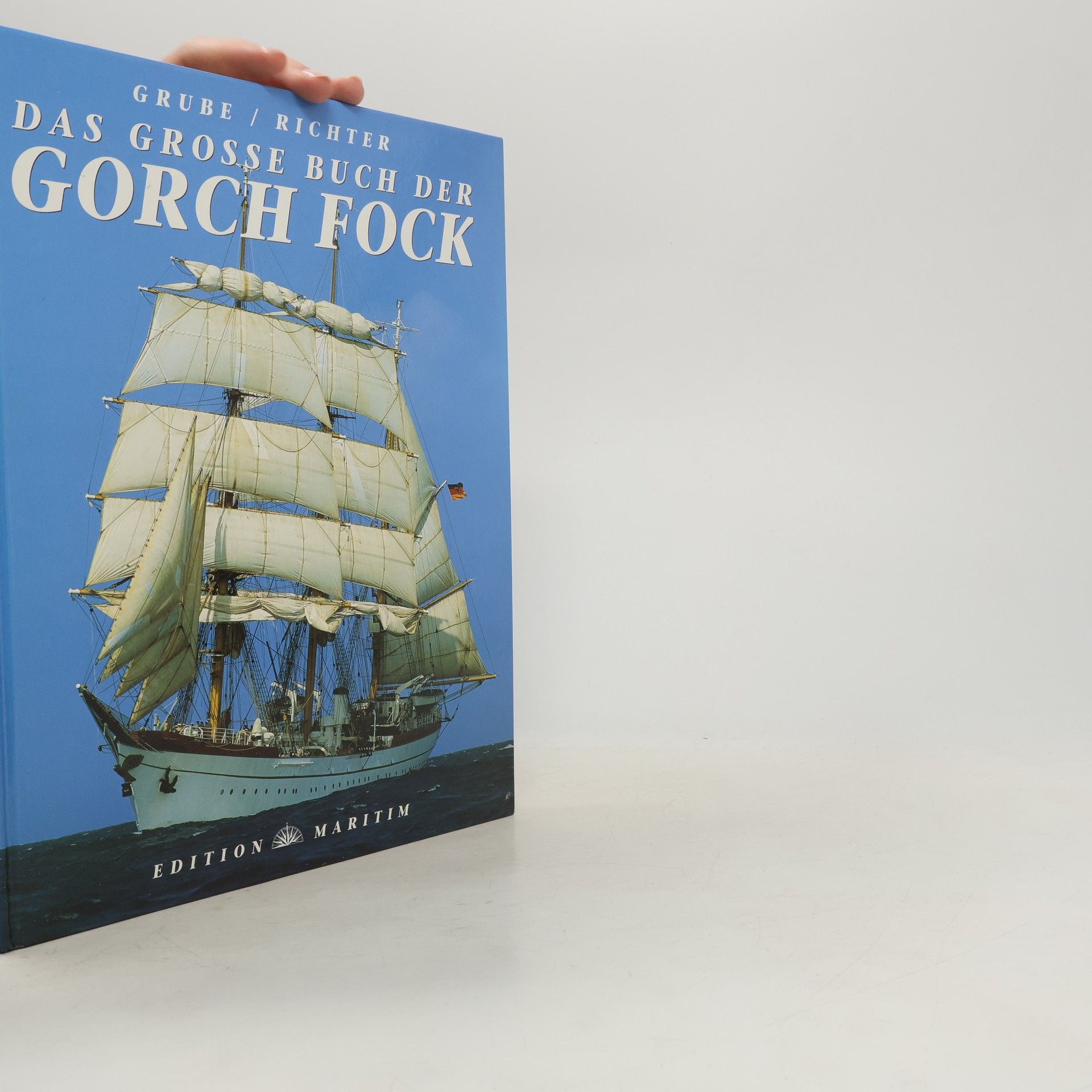 Frank Grube Das grosse Buch der Gorch Fock
