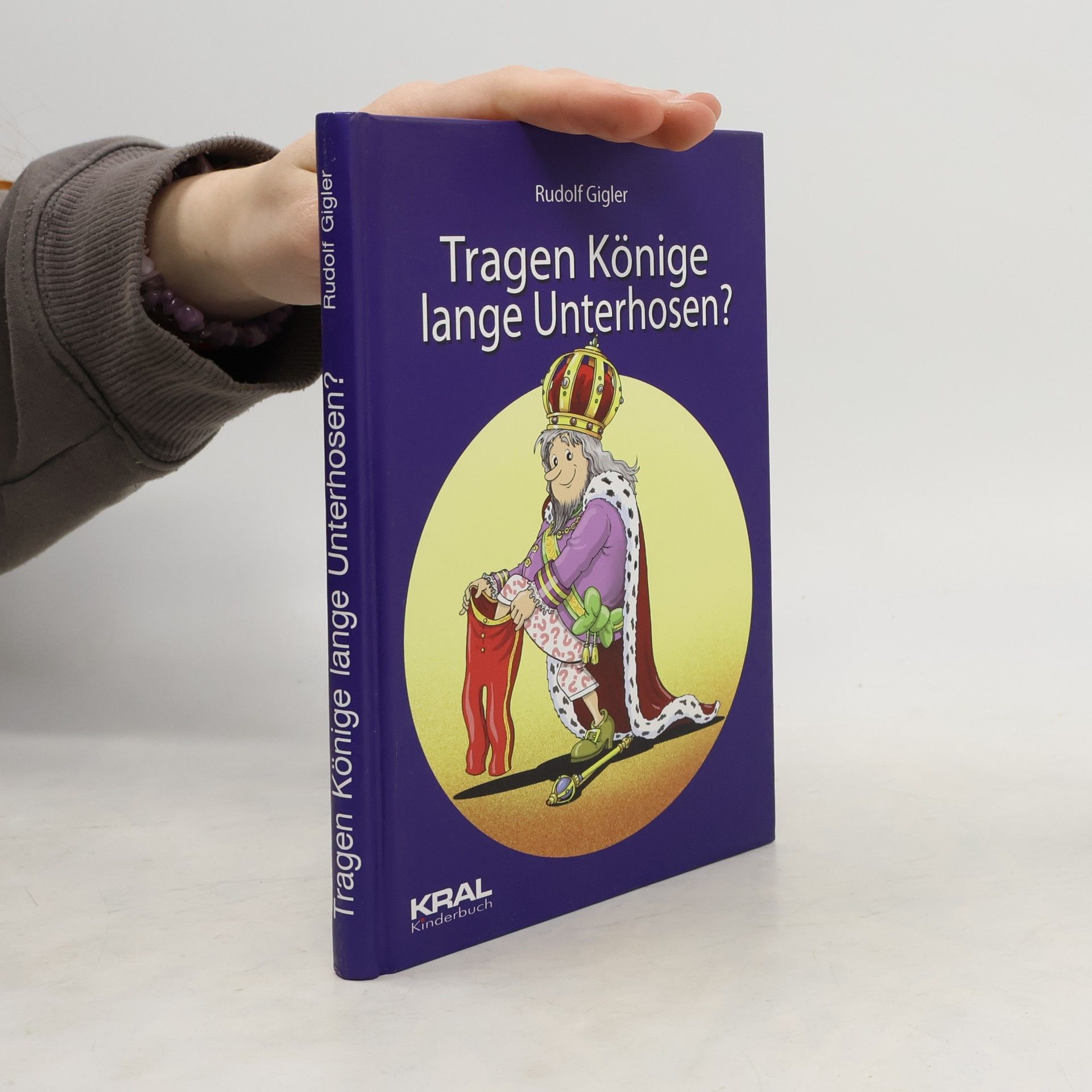Rudolf Gigler Tragen Könige lange Unterhosen?