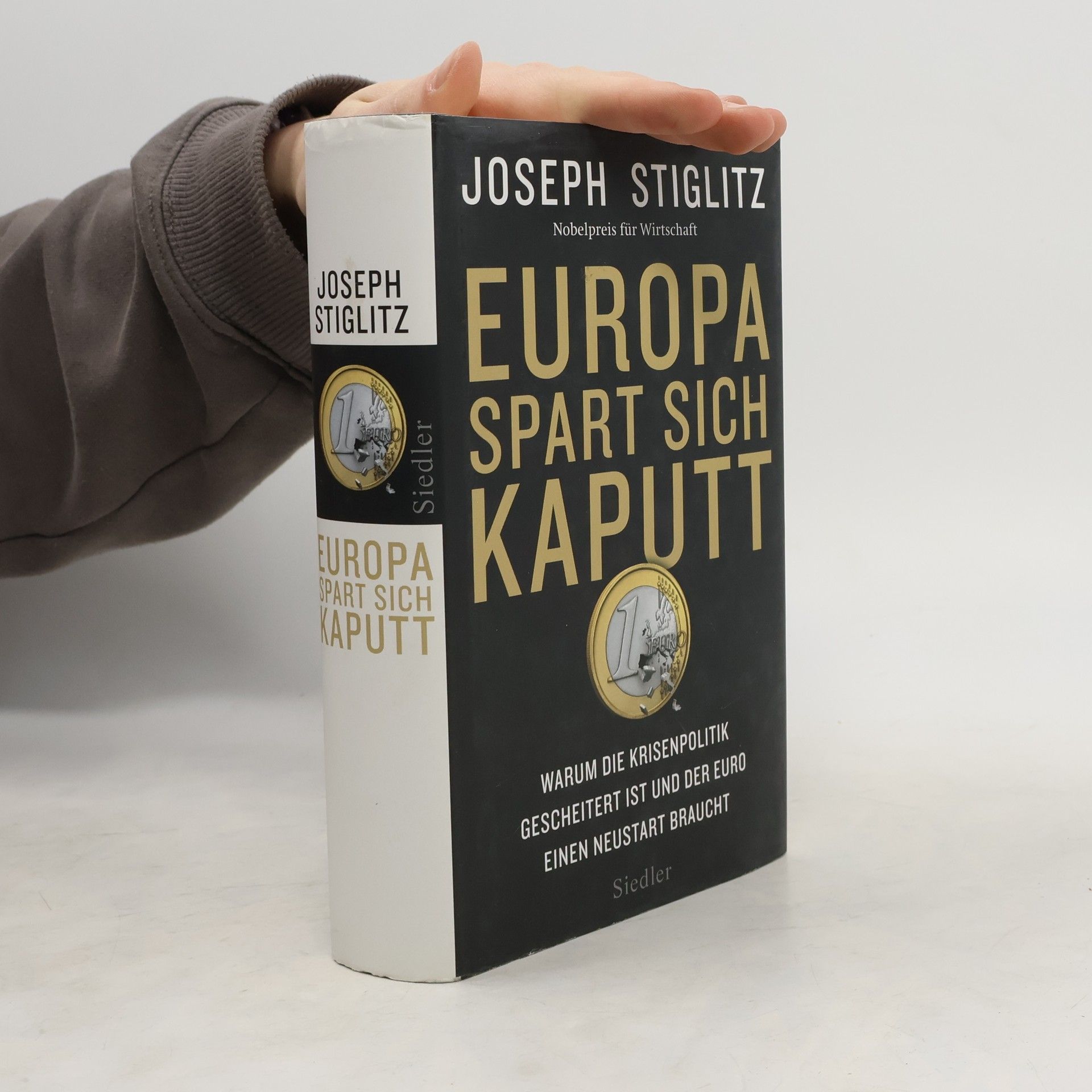 Joseph E. Stiglitz Europa spart sich kaputt