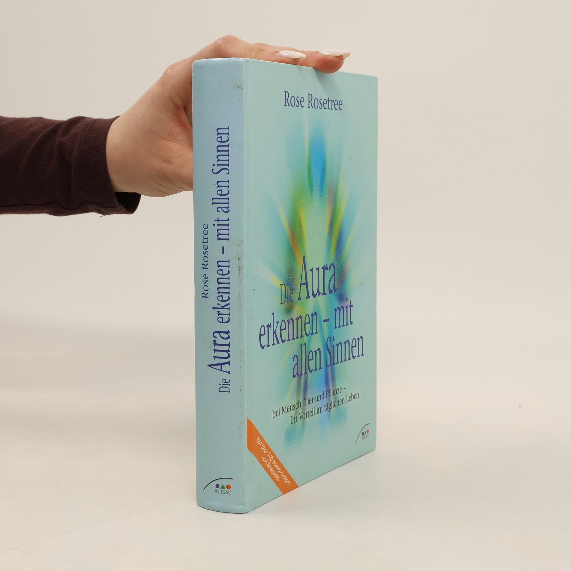 Rose Rosetree Die Aura erkennen - mit allen Sinnen
