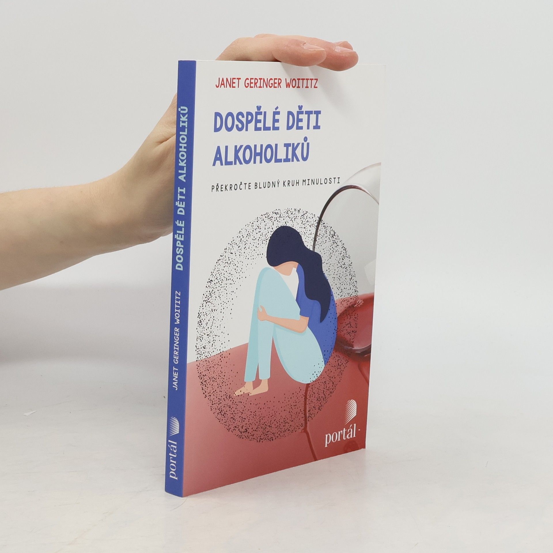 Dospělé děti alkoholiků : překročte bludný kruh minulosti