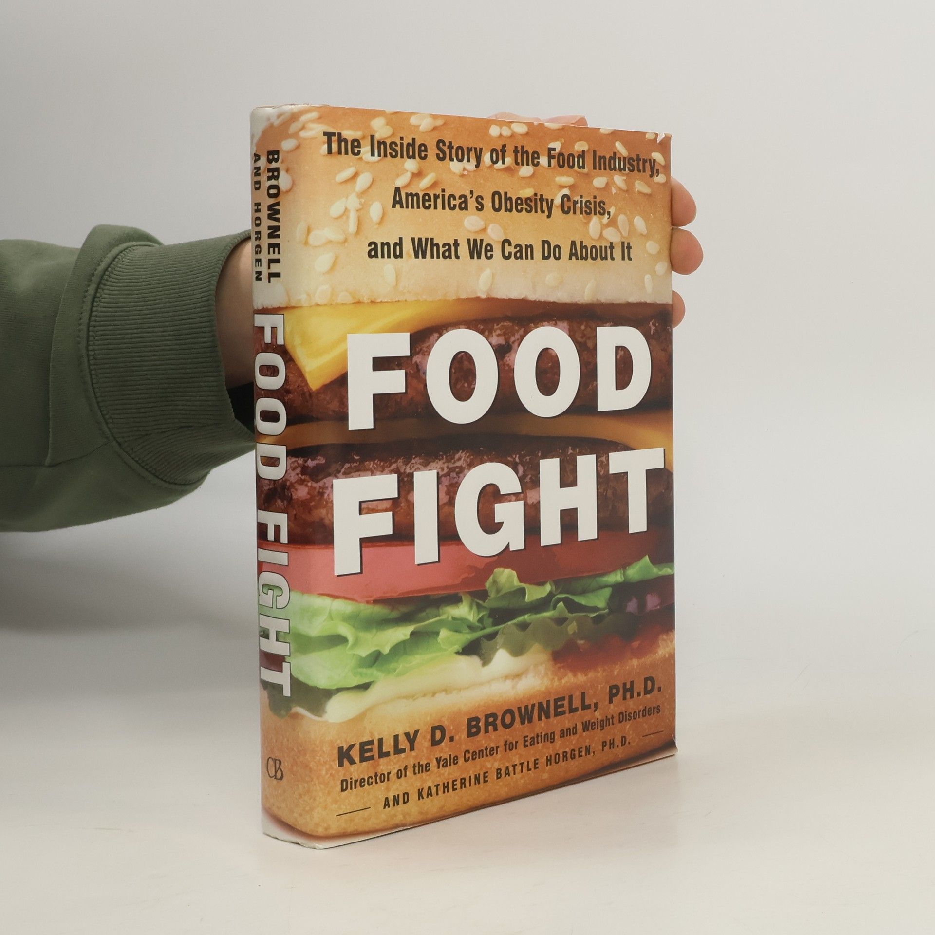 Kelly D. Brownell Food Fight