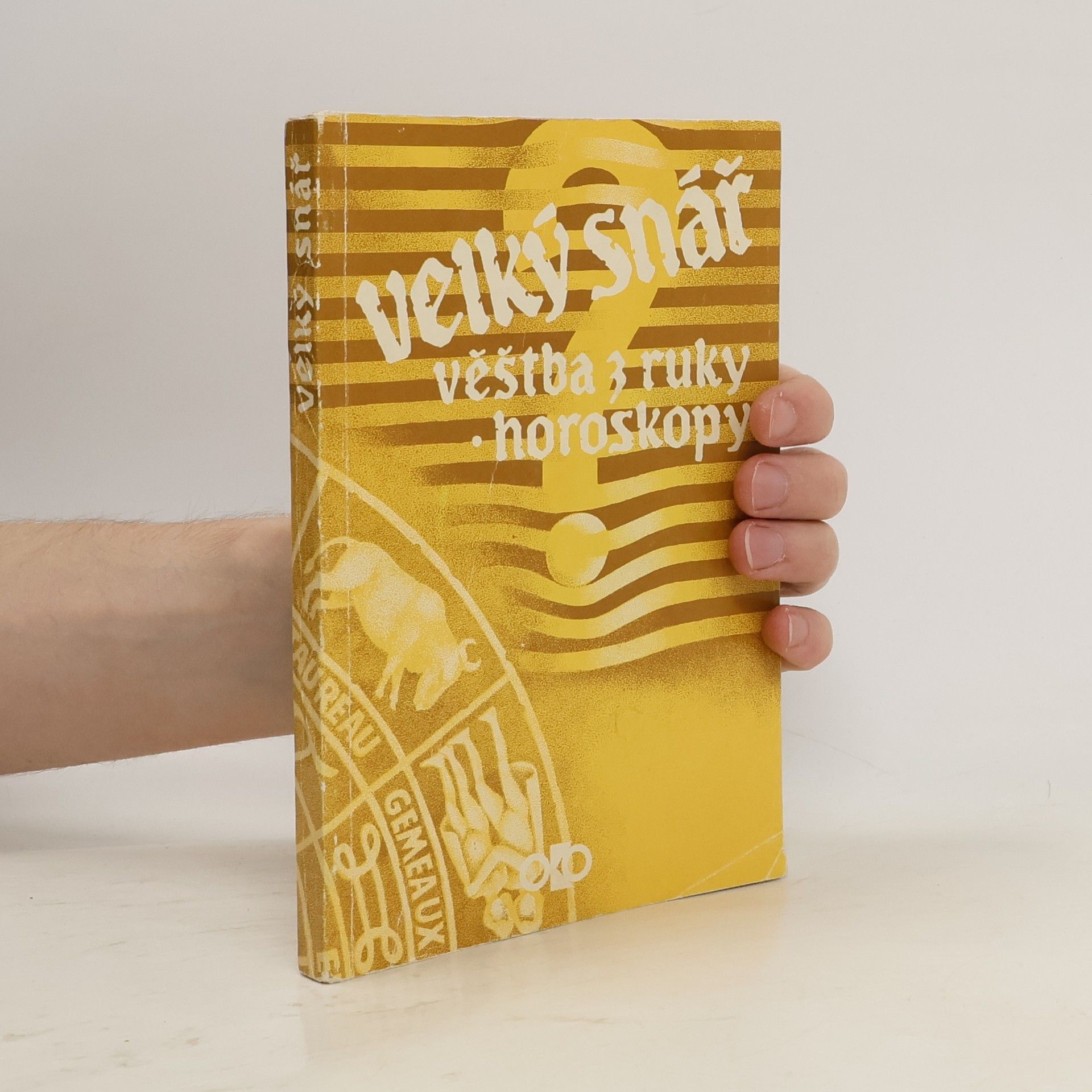 Kolektív autorov Velký snář: Věštba z ruky. Horoskopy