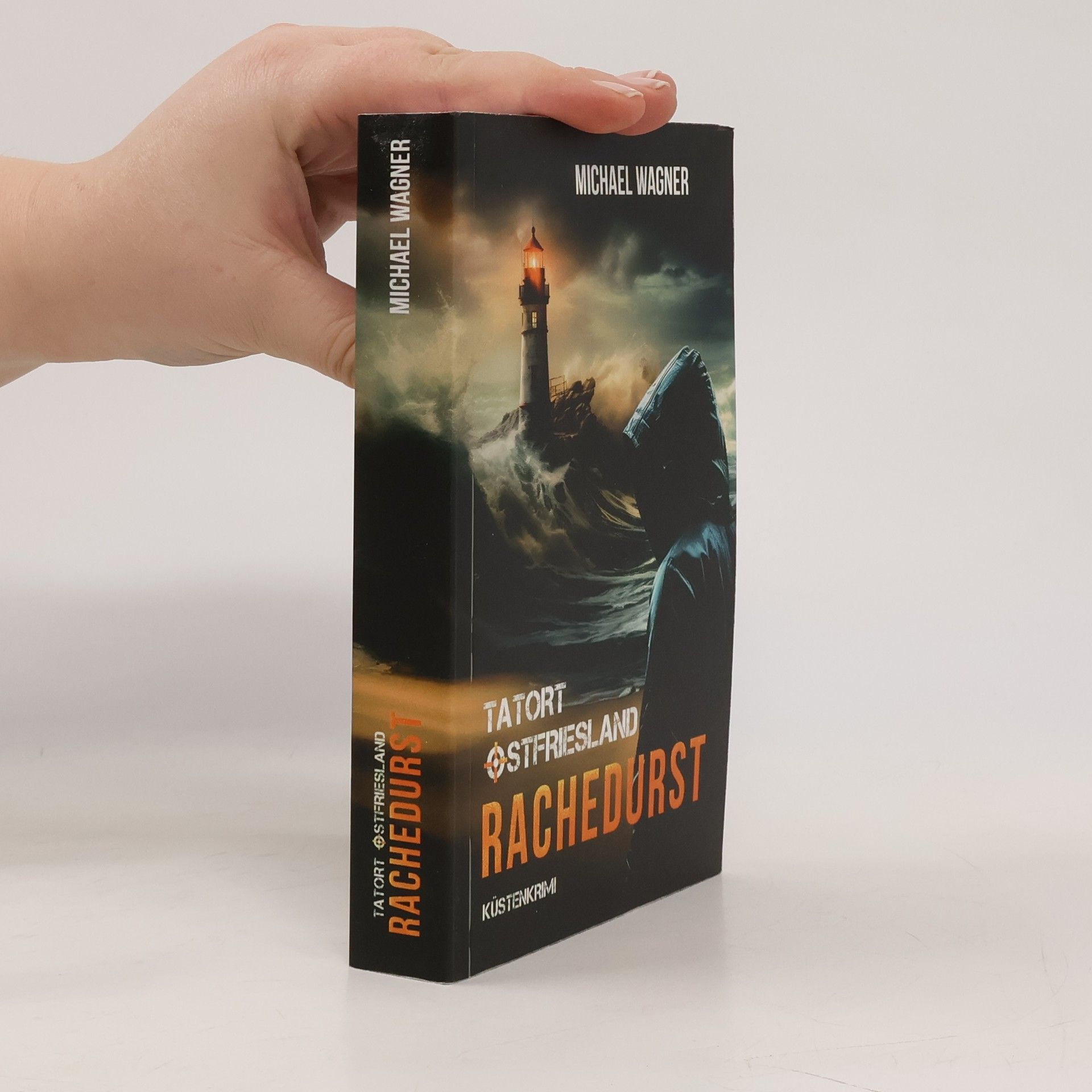 Michael Wagner Tatort Ostfriesland - Rachedurst