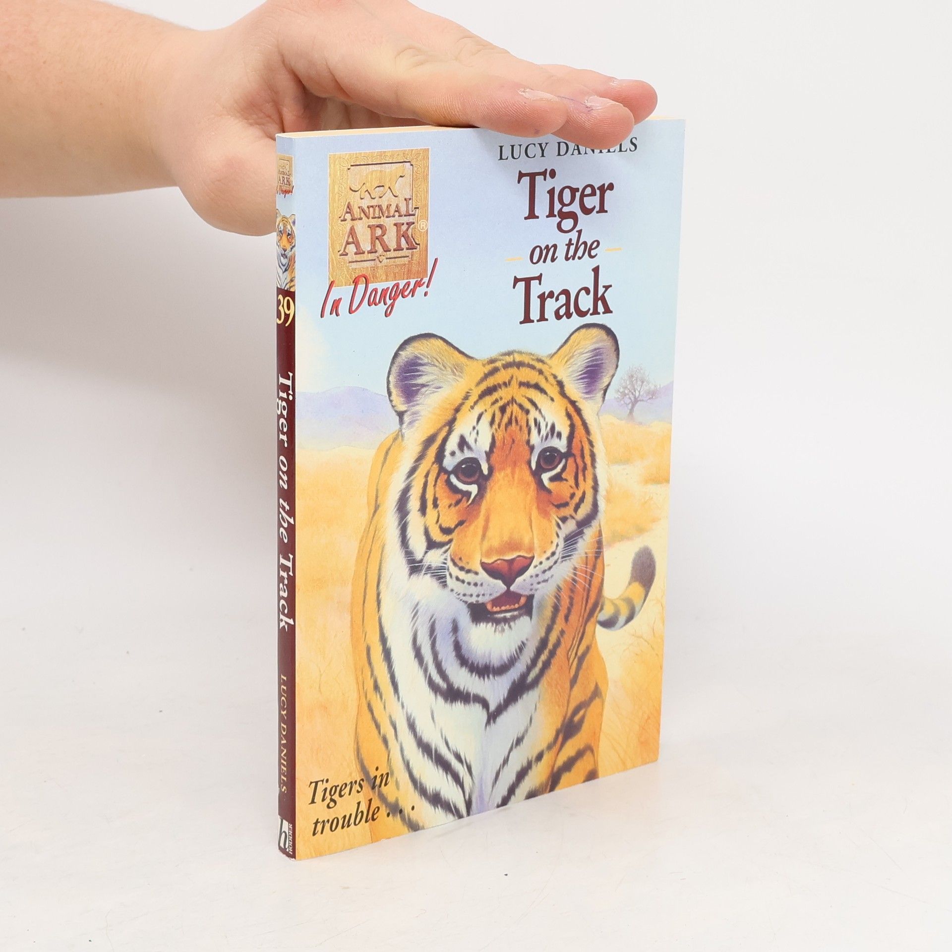 Lucy Daniels Animal Ark in Danger - 39: Tiger on the Track