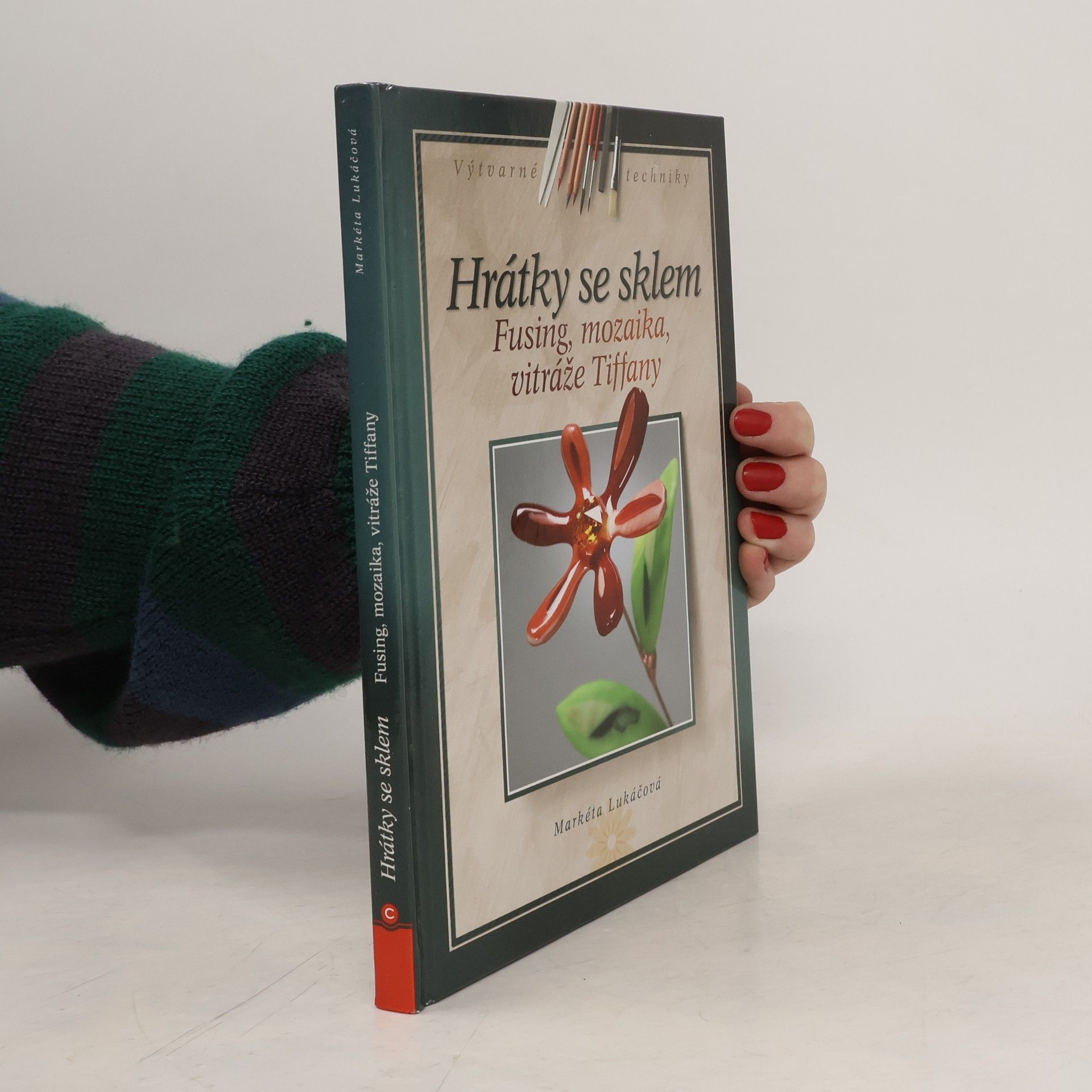 Hrátky se sklem : fusing, mozaika, vitráže Tiffany