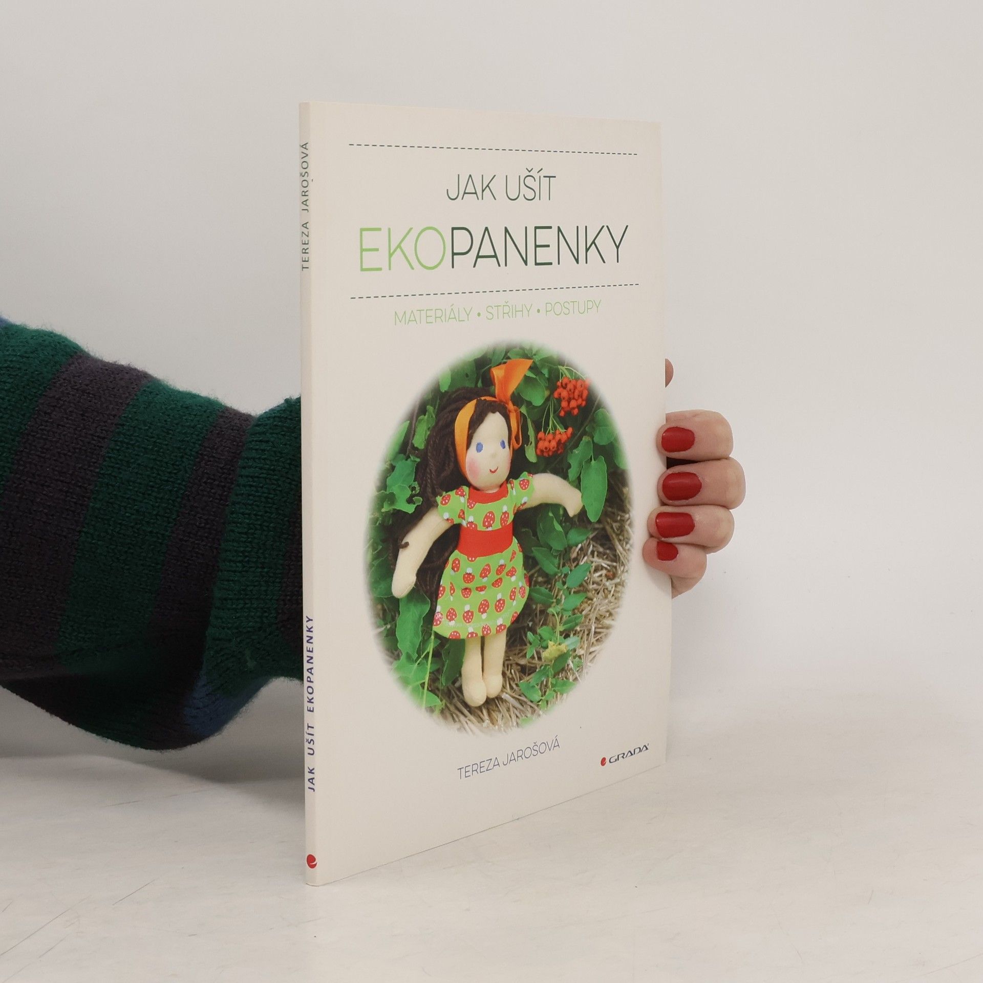 Tereza Jarošová Jak ušít ekopanenky : materiály, střihy, postupy