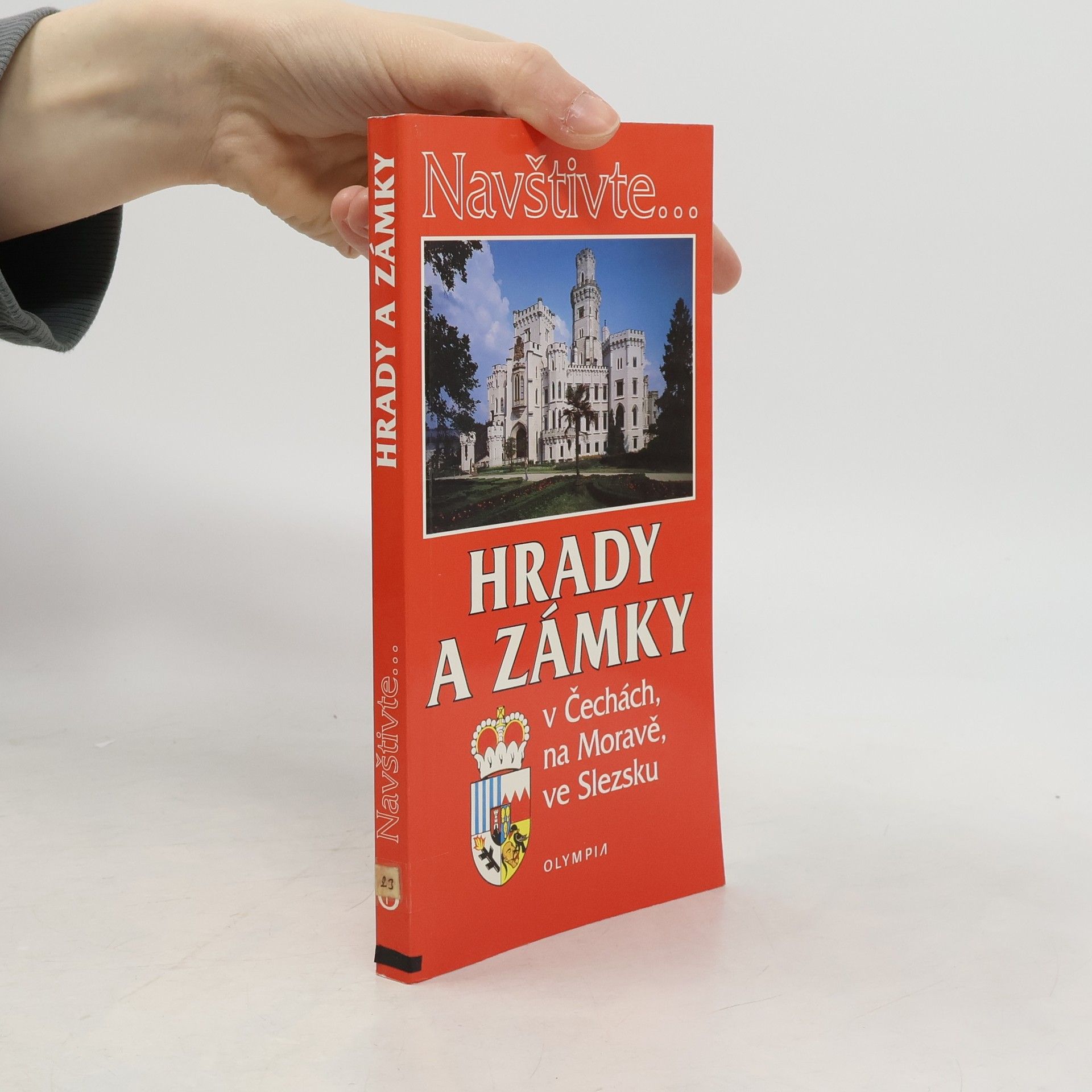 Autorenkollektiv Navštivte... Hrady a zámky v Čechách, na Moravě, ve Slezsku