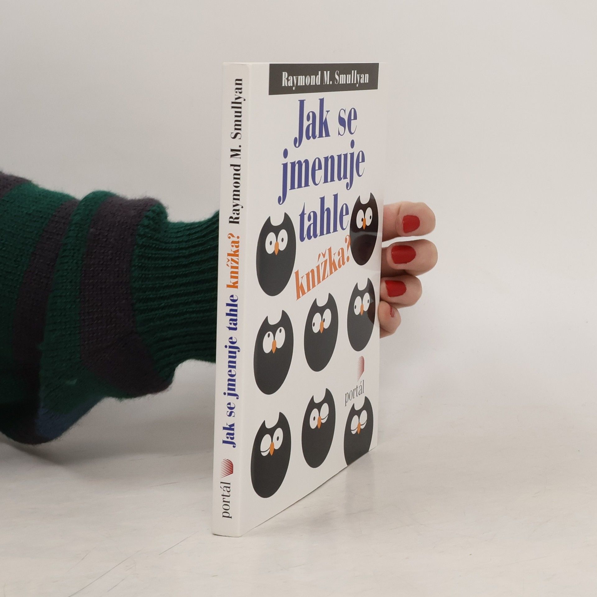 Raymond Smullyan Jak se jmenuje tahle knížka?