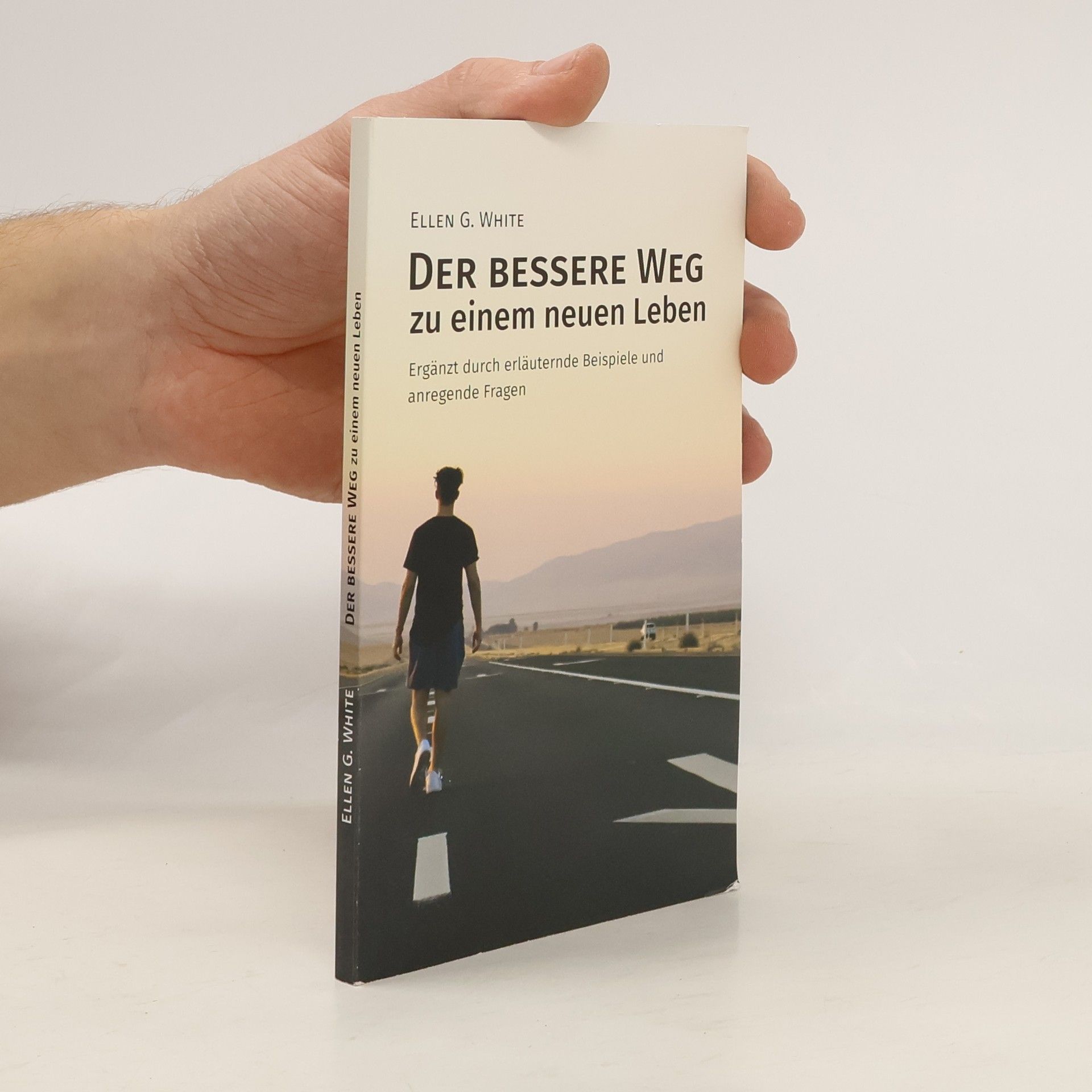 Ellen G. White Der Bessere Weg zu einem neuen Leben