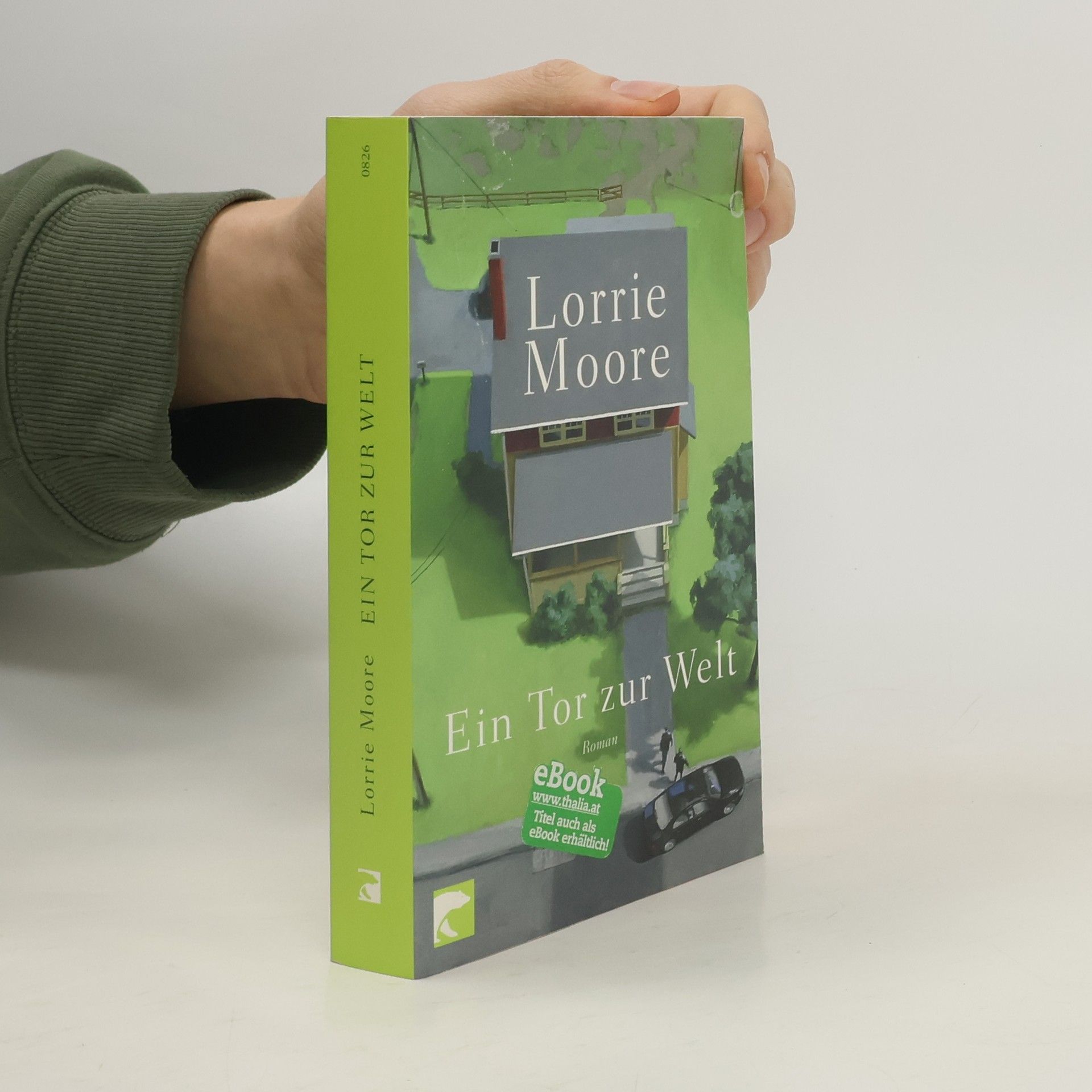 Lorrie Moore Ein Tor zur Welt