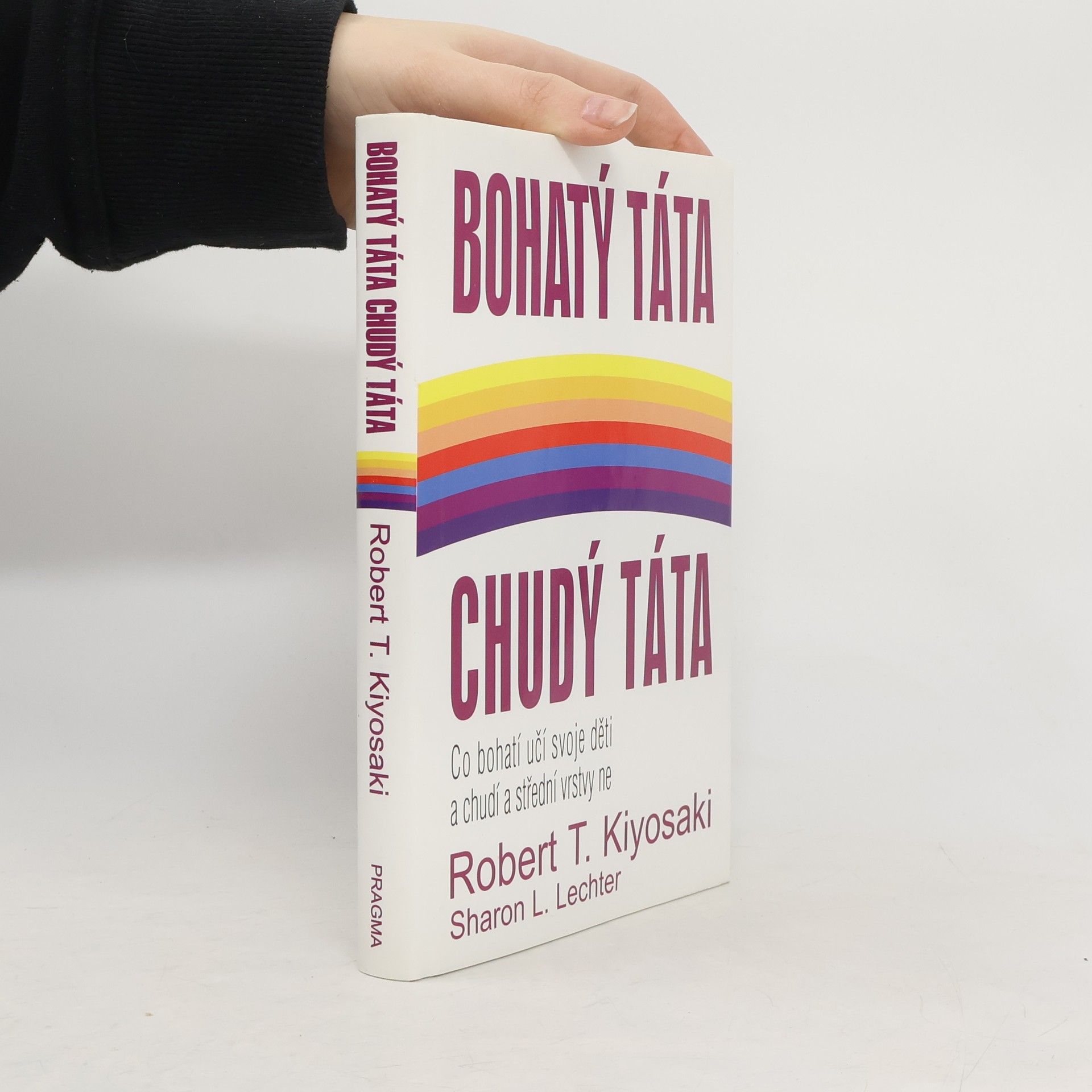 Robert T. Kiyosaki Bohatý táta, chudý táta