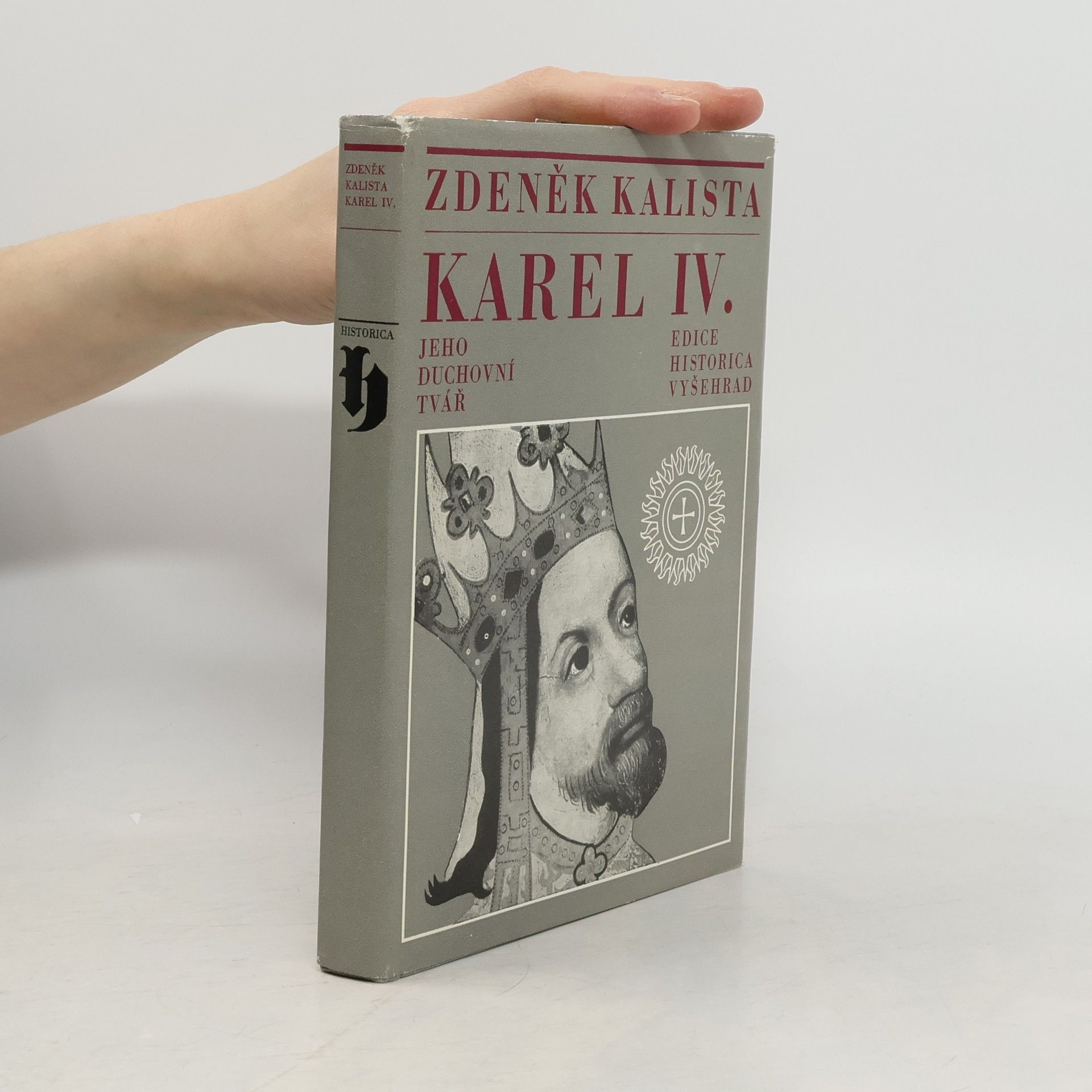 Zdeněk Kalista Karel IV. Jeho duchovní tvář
