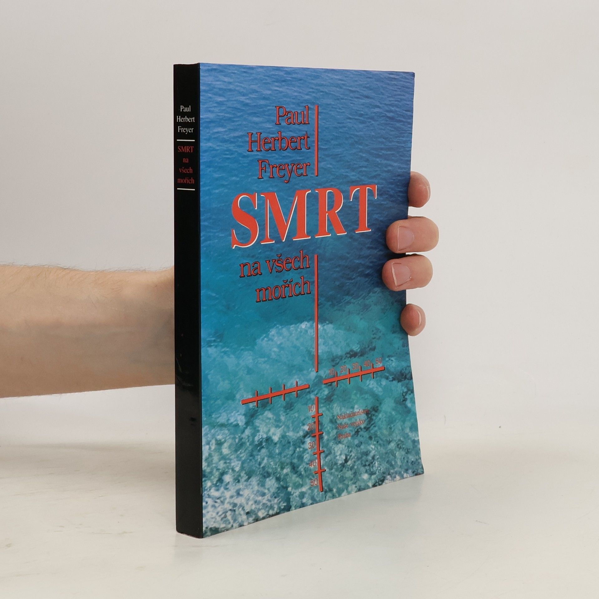 Paul Herbert Freyer Smrt na všech mořích