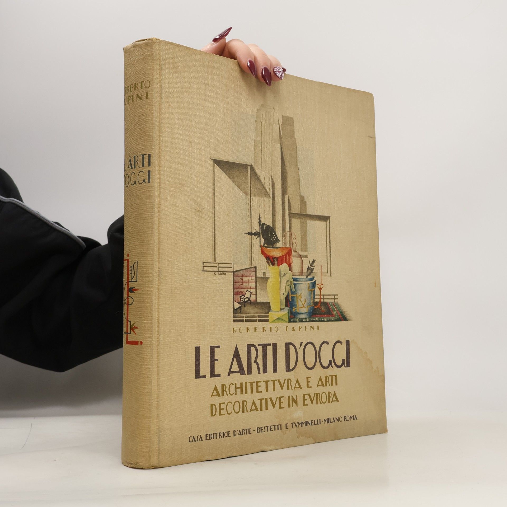 Roberto Papini Le arti d'oggi: architettura e arti decorative in Europa