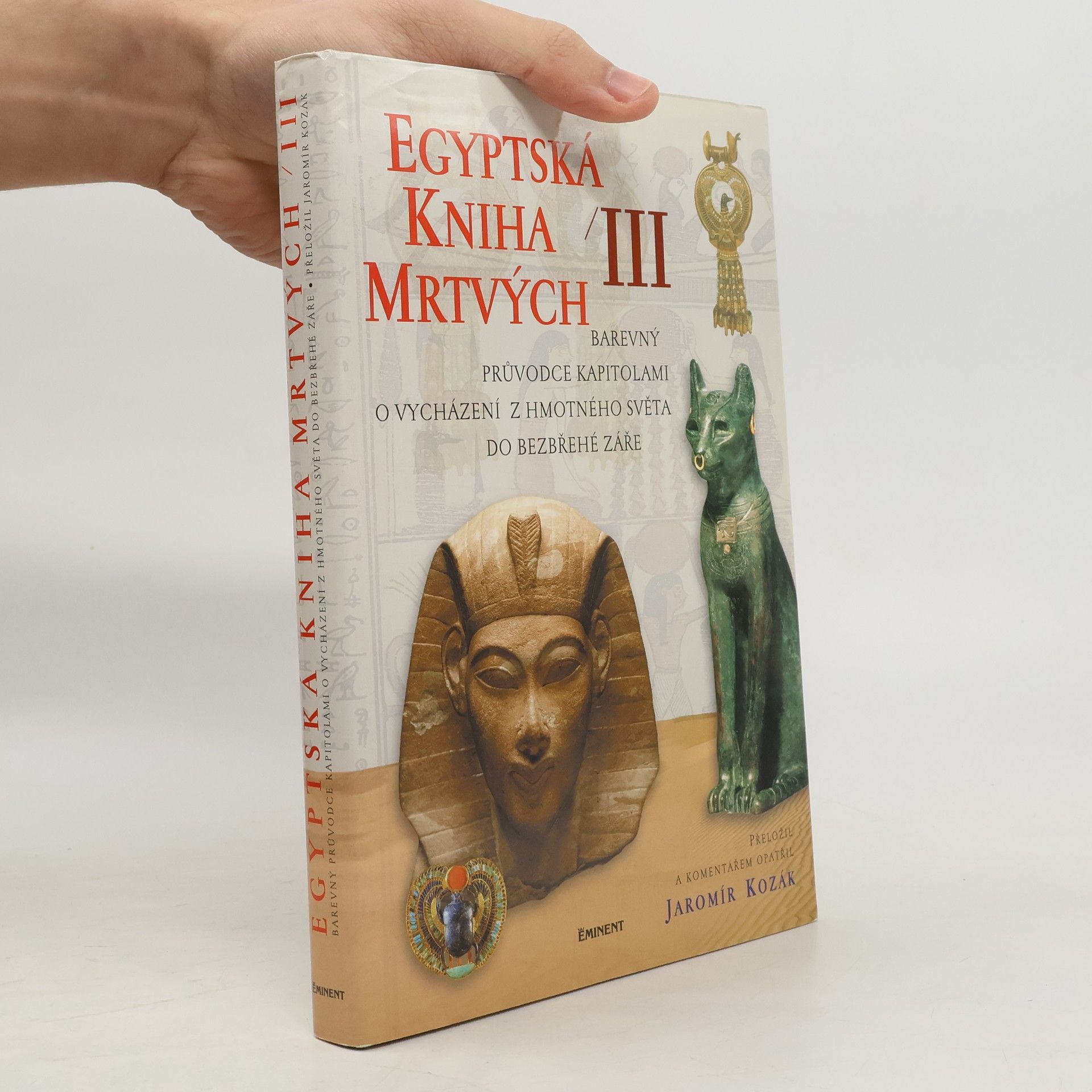 Jaromír Kozák Egyptská kniha mrtvých. 3. díl