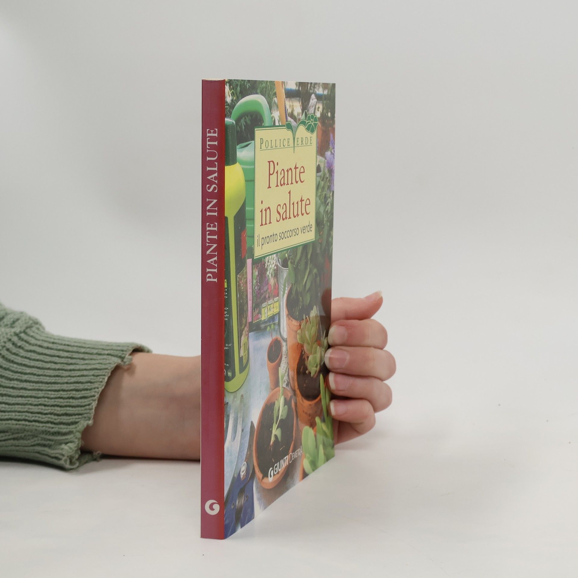 Lorena Lombroso Pollice Verde: Piante in salute. Il pronto soccorso verde