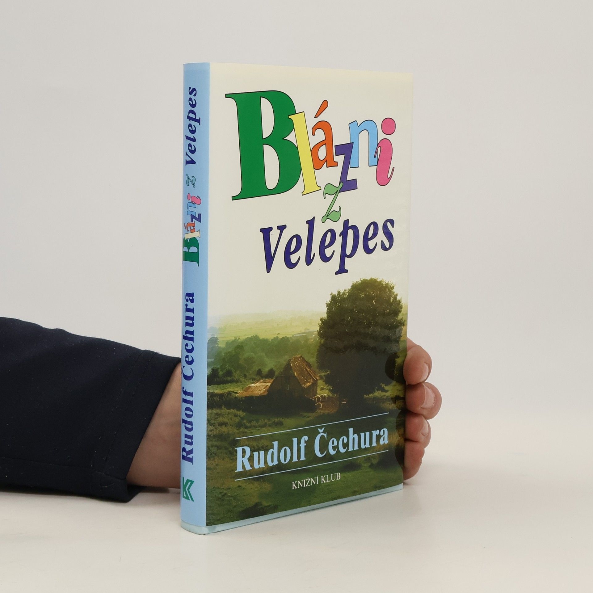 Rudolf Čechura Blázni z Velepes