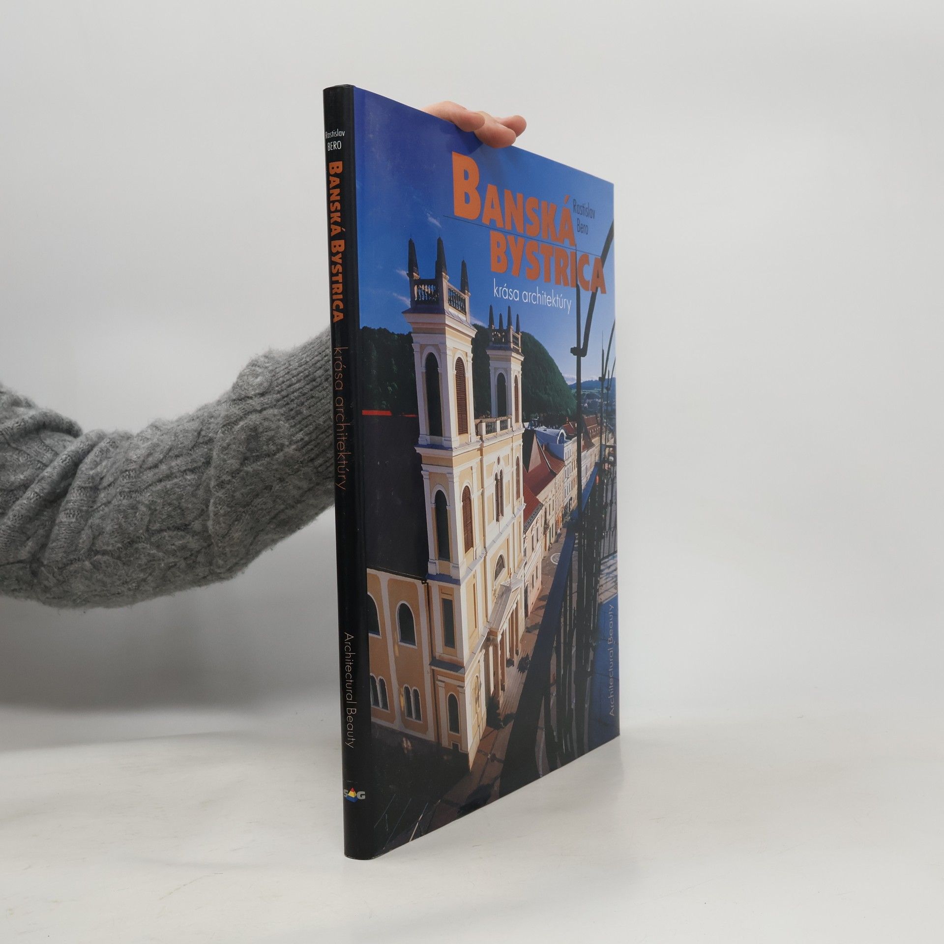 Banská Bystrica : krása architektúry : architectural beauty