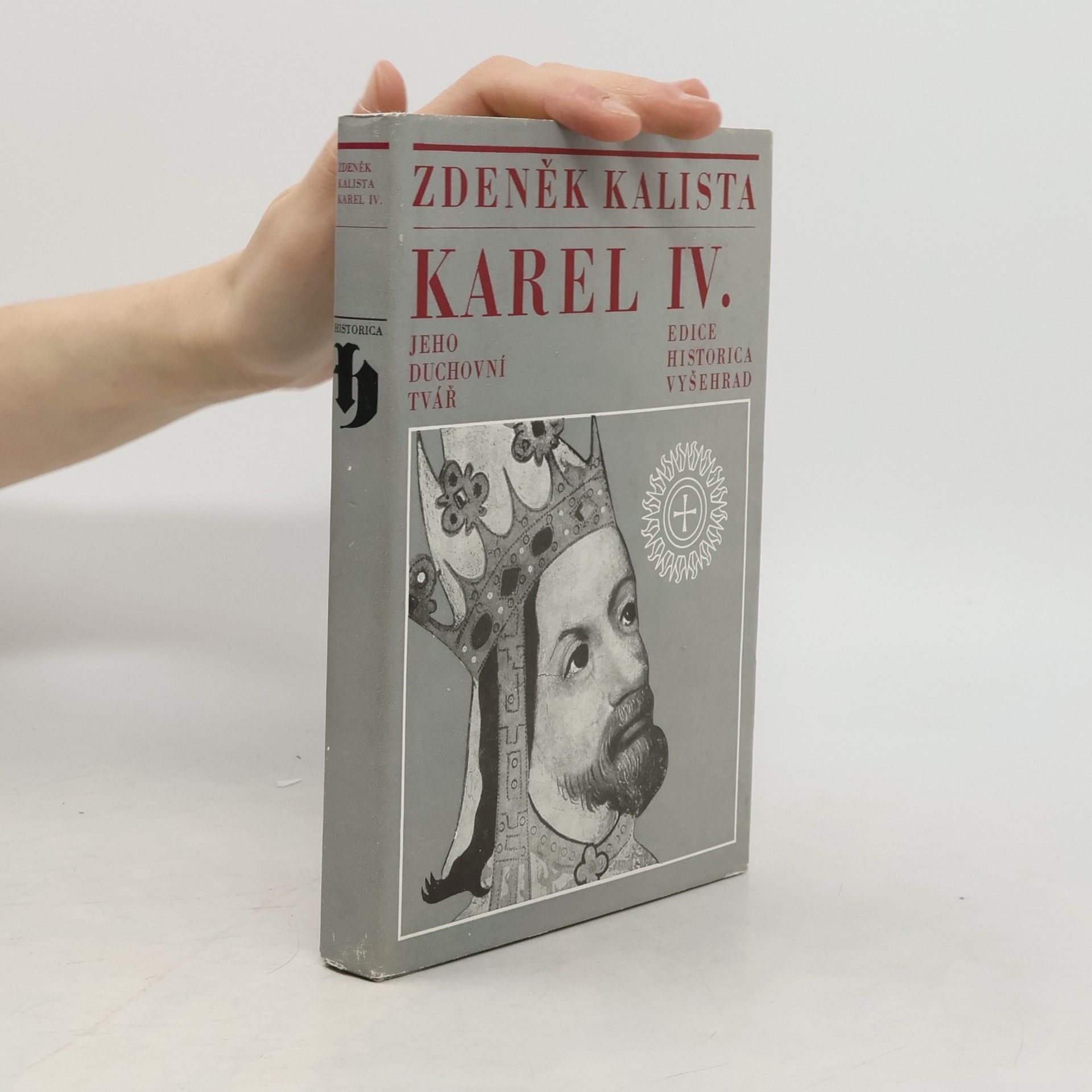 Zdeněk Kalista Karel IV. Jeho duchovní tvář